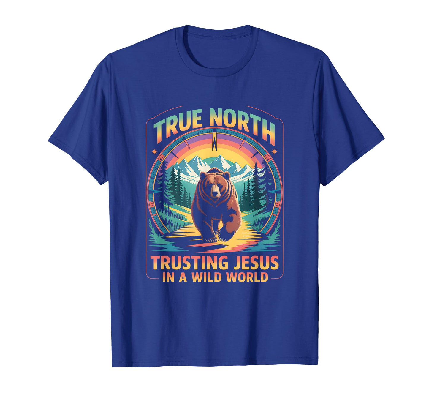 True-North Trusting Jesus In A Wild World Christian Summer T-Shirt