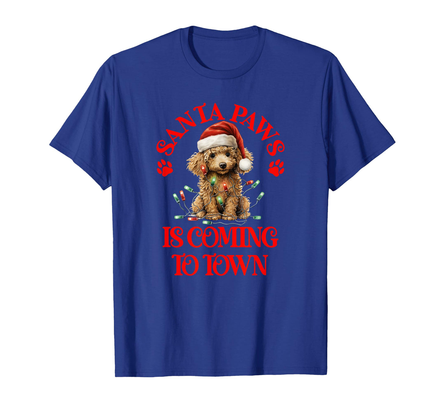 Santa Paws is Coming to Town with Christmas Poodle T-Shirt