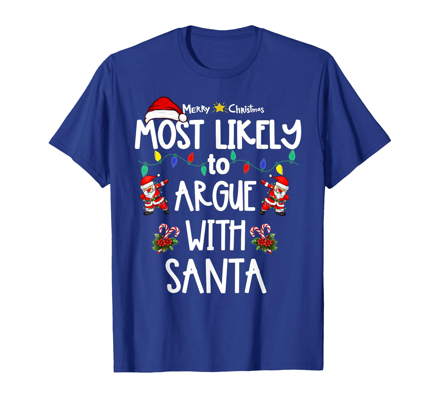 Most Likely to Christmas Shirt Matching Family Pajamas Funny T-Shirt