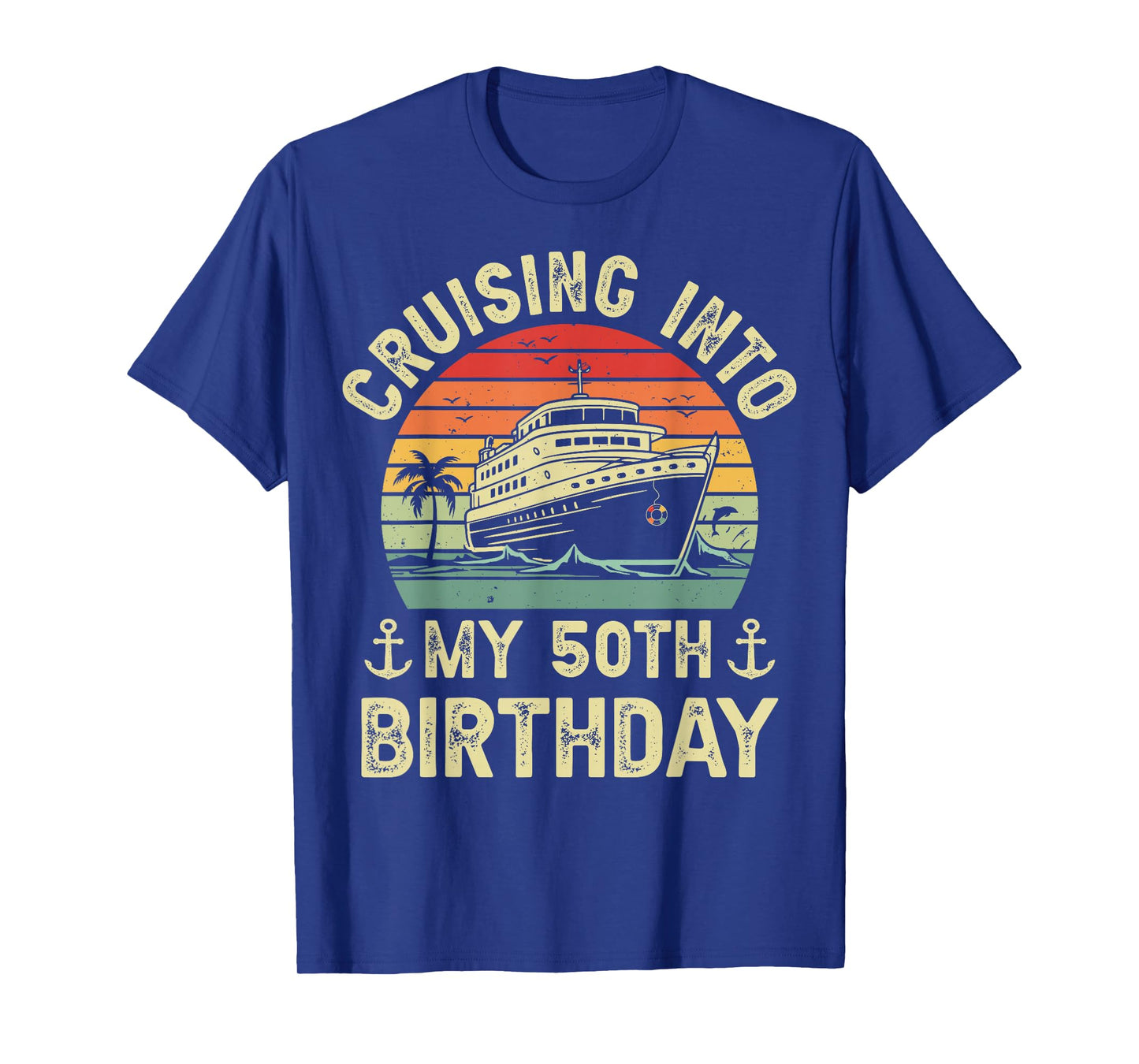 50 Years Old Birthday Cruising Into My 50th Birthday Cruise T-Shirt