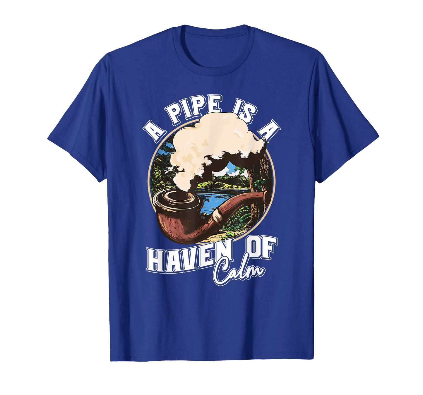 A Pipe is a Haven of Calm for Tobacco Connoisseurs T-Shirt