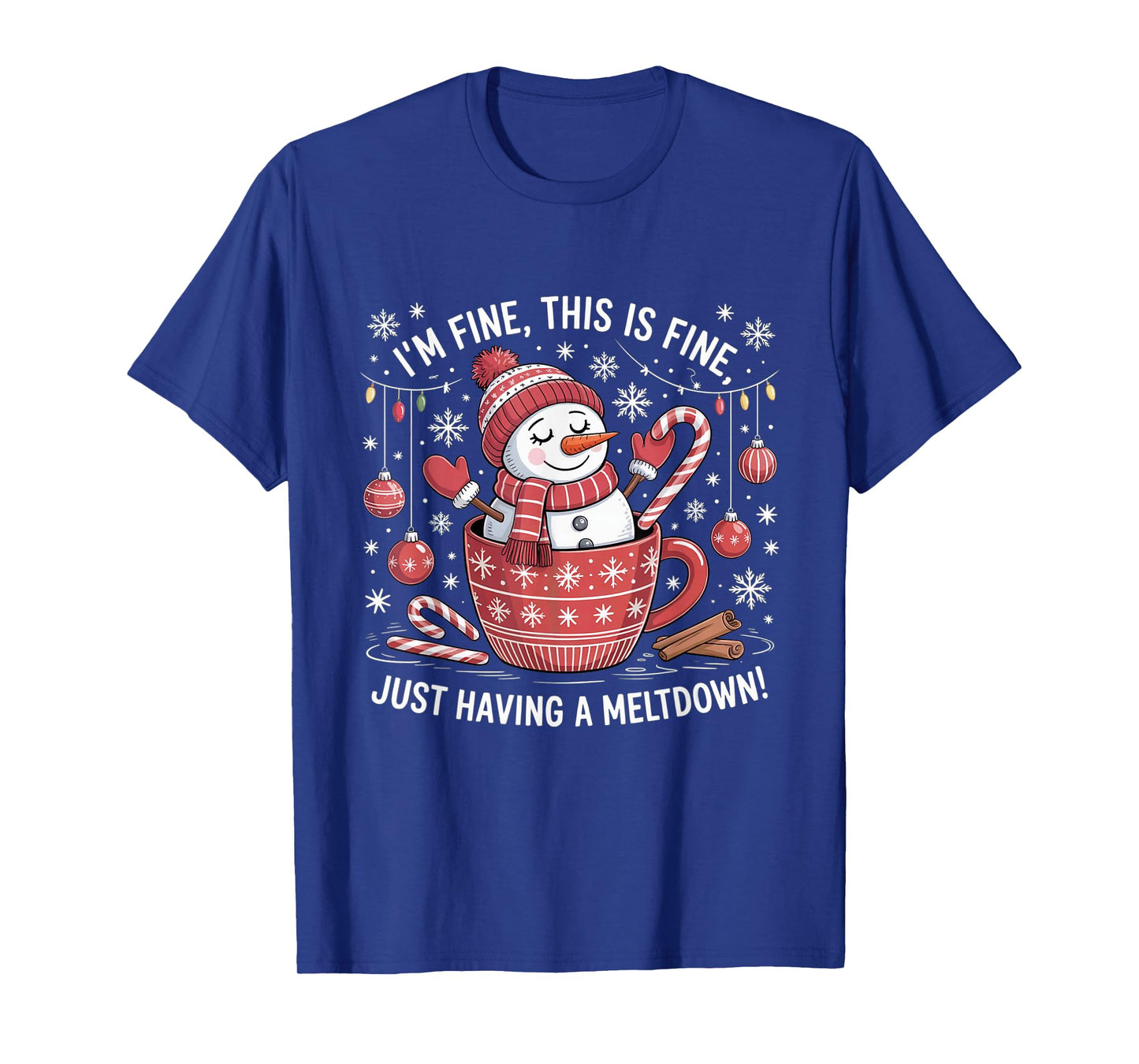 Christmas Snowman I’m Fine Just A Meltdown T-Shirt