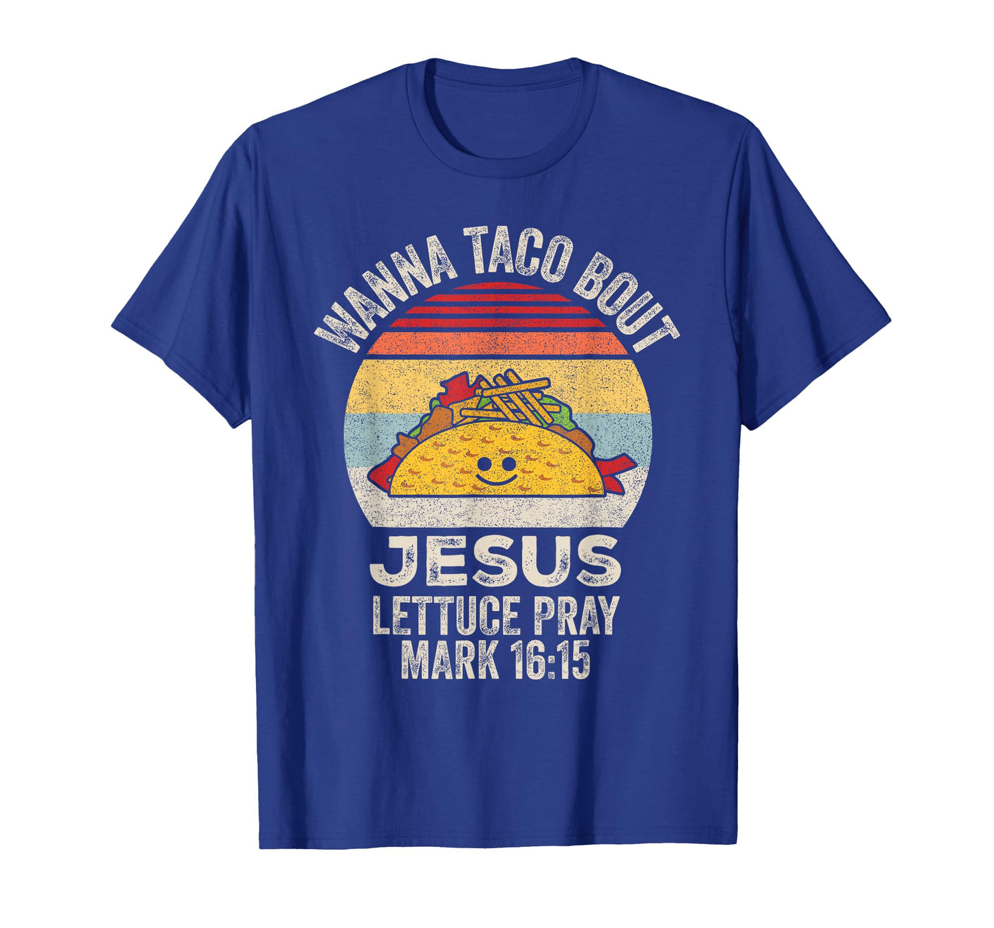 Wanna Taco Bout Jesus Cinco de Mayo Women Men Christian T-Shirt