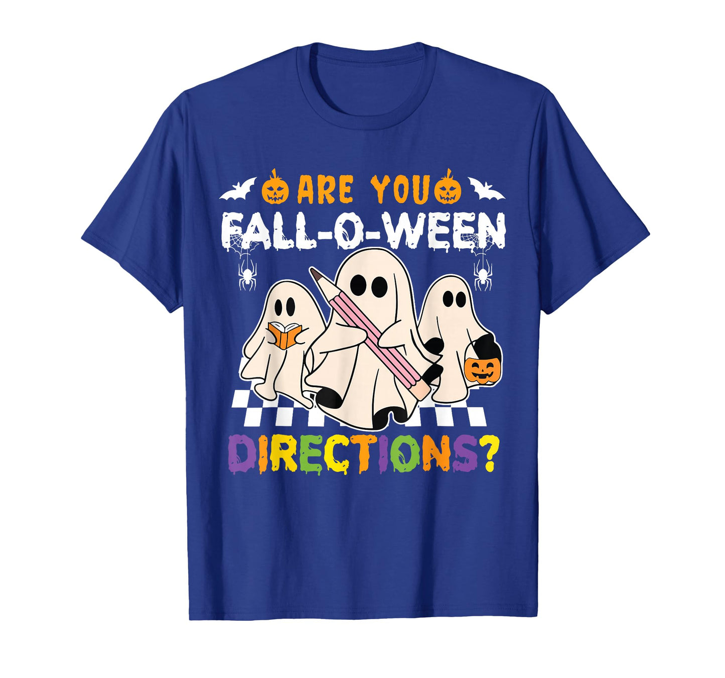 Halloween Funny are You Fall O Ween Directions Teacher Ghost T-Shirt