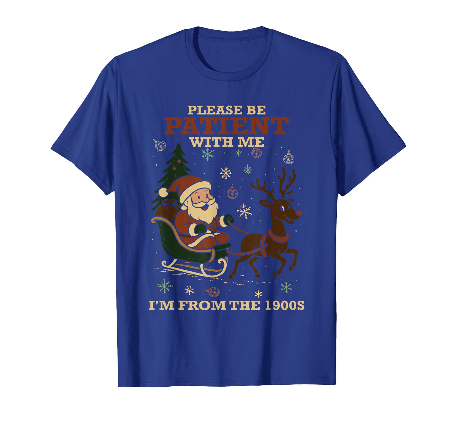 Please Be Patient with Me I’m from The 1900s Santa Christmas T-Shirt