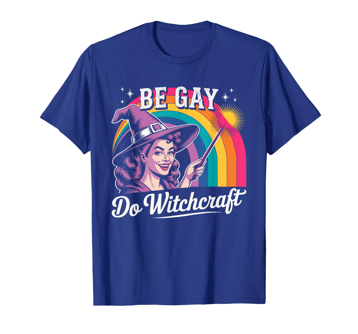 Be Gay Do Witchcraft Witch Halloween Costume LGBT Lesbian T-Shirt