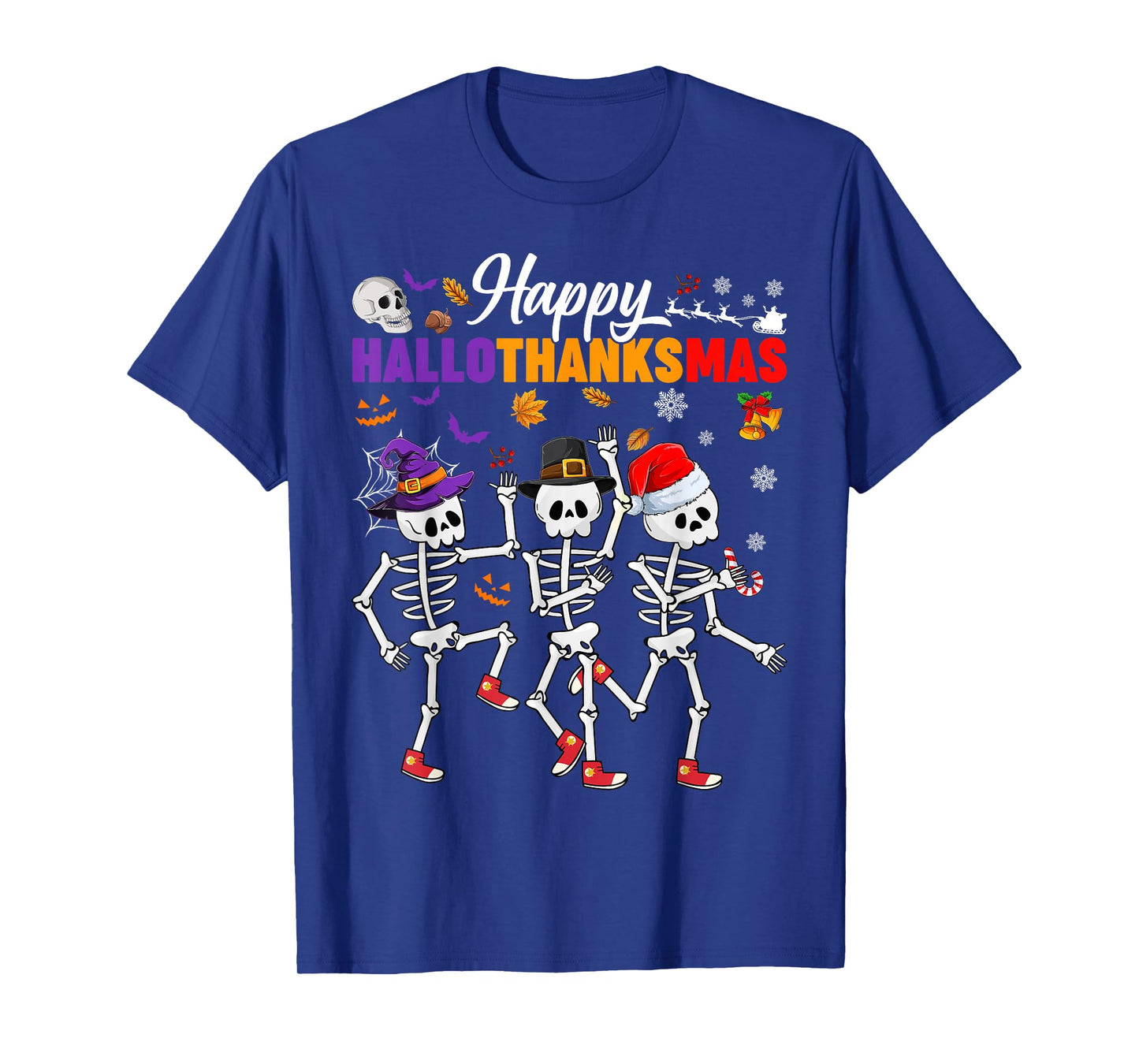 Happy Hallothanksmas Skeletons Halloween Thanksgiving Xmas T-Shirt