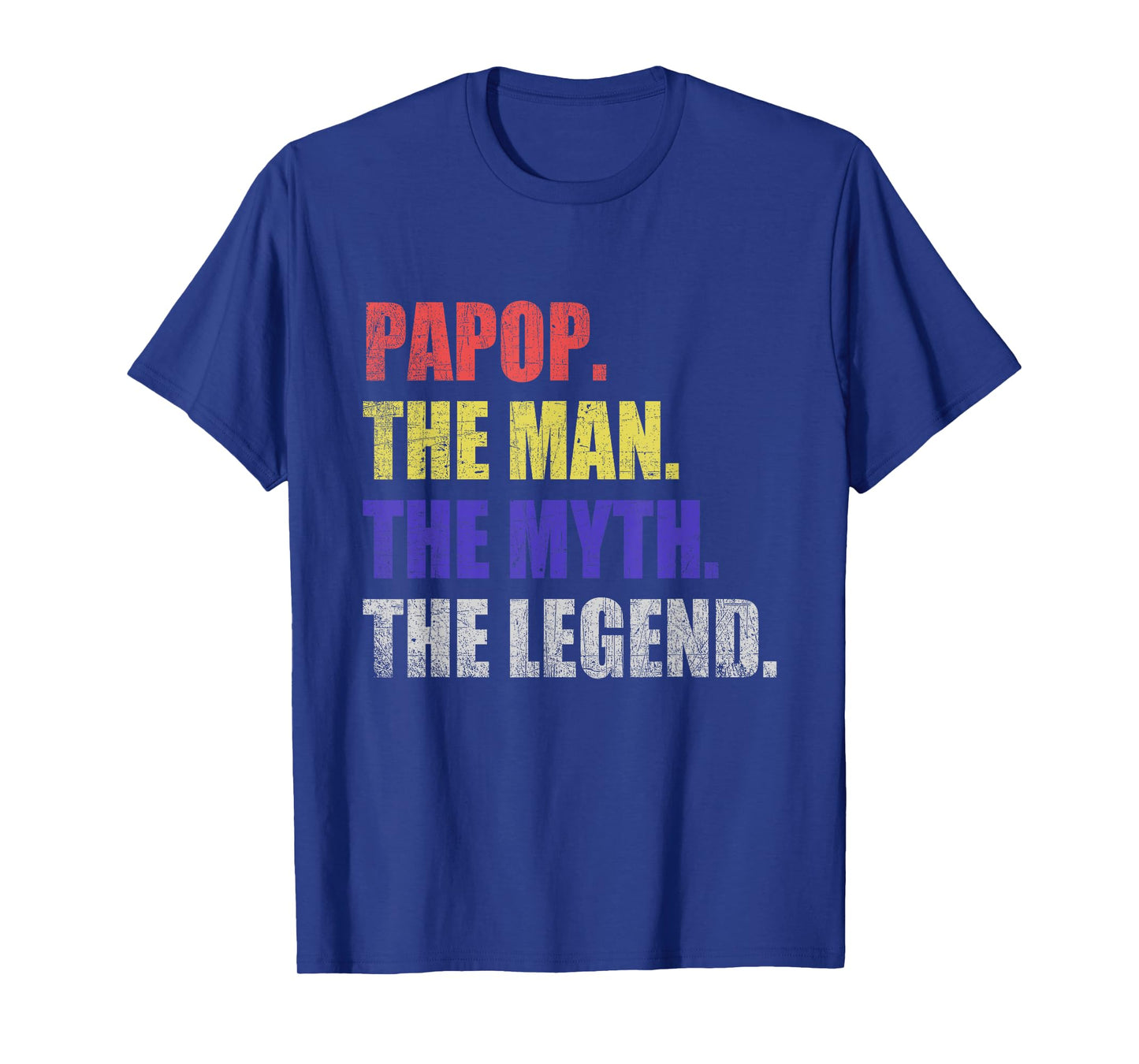 Papop Man Myth Legend T-Shirt