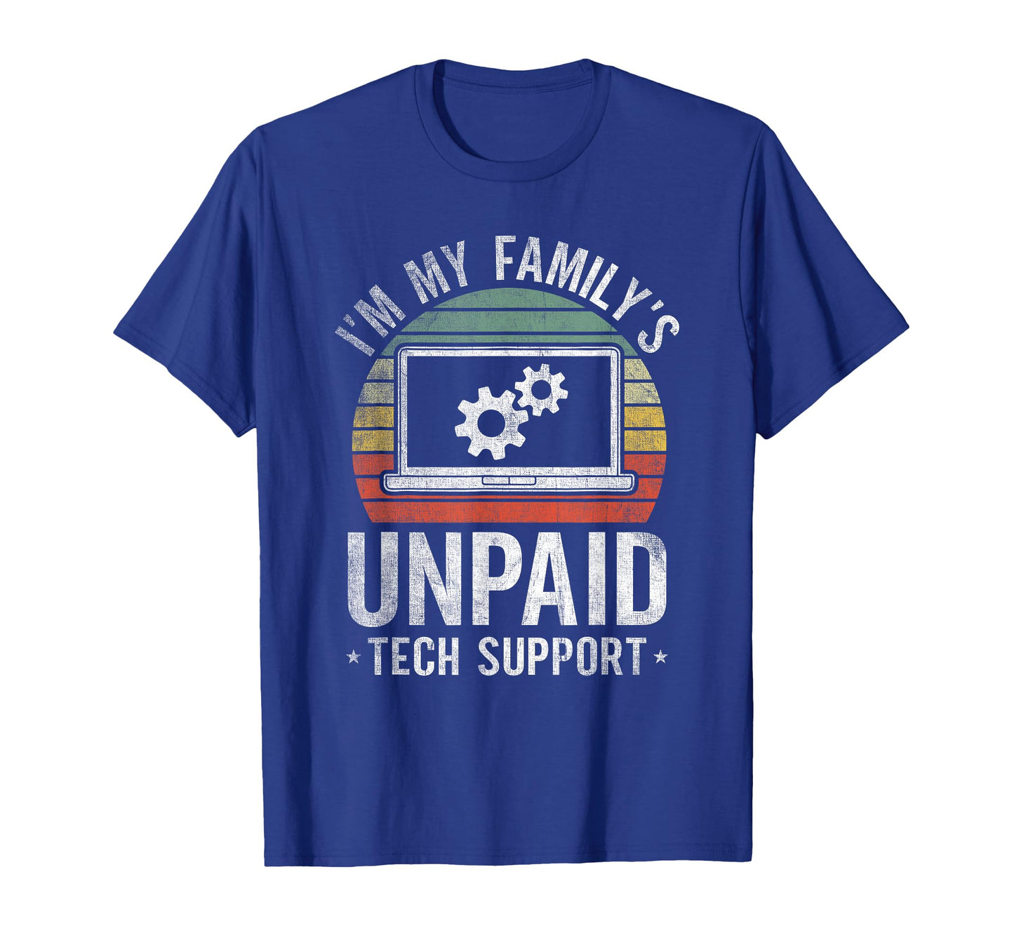 I'm My Family's Unpaid Tech Support Funny Computer Engineer T-Shirt
