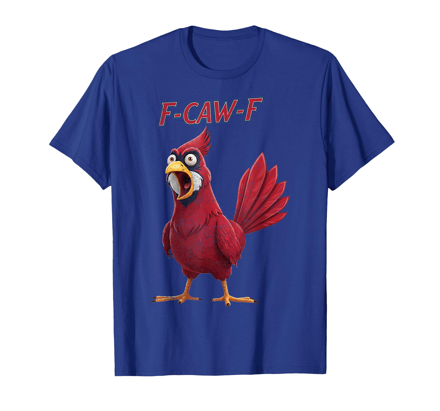 Funny F-Caw-F Cardinal Adult Humor T-Shirt