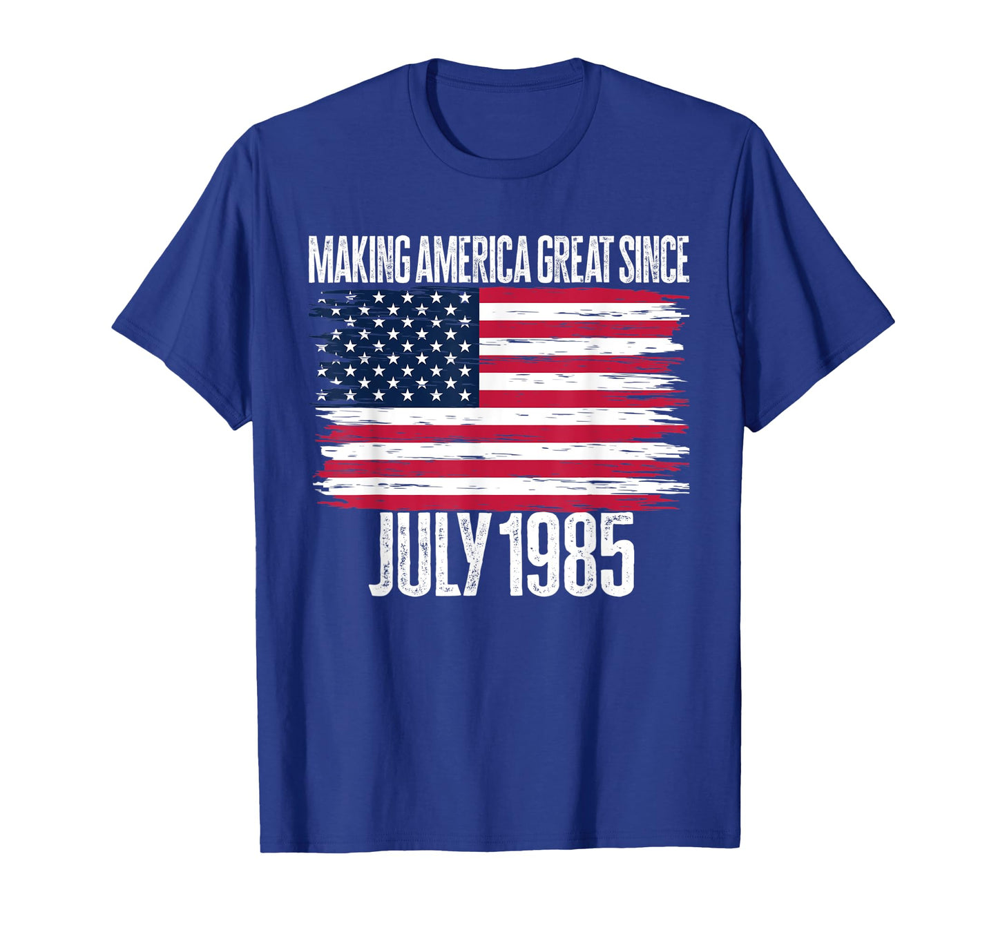 Retro Making America Great Since July 1985 Birth Years Born T-Shirt