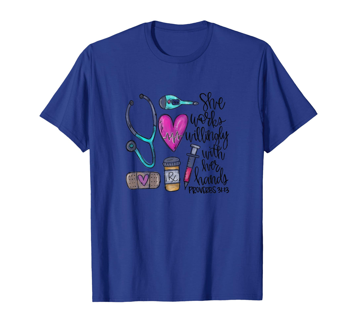 She Works Willingly With Her Hands Proverbs 31:13 Womens Tee