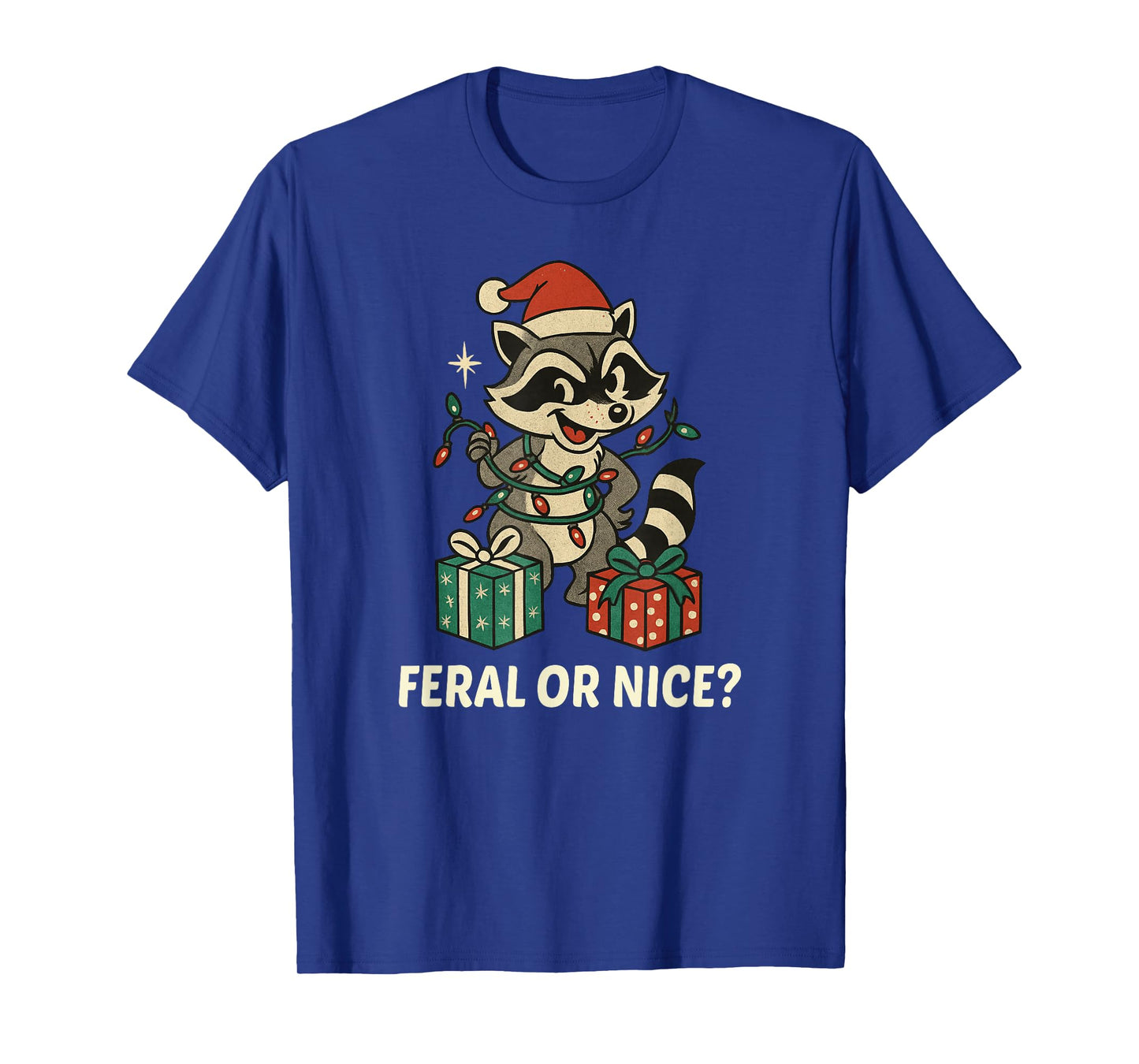 Christmas Raccoon Feral or Nice T-Shirt