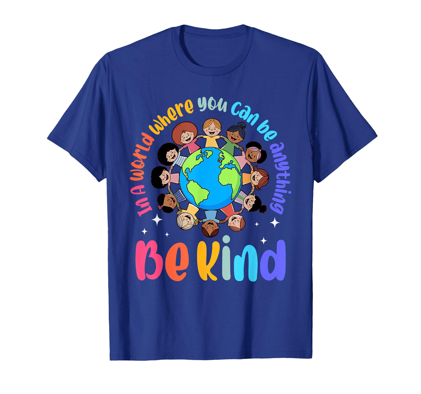 In A World Be Kind Positive Kids Choose Kindness Teachers T-Shirt