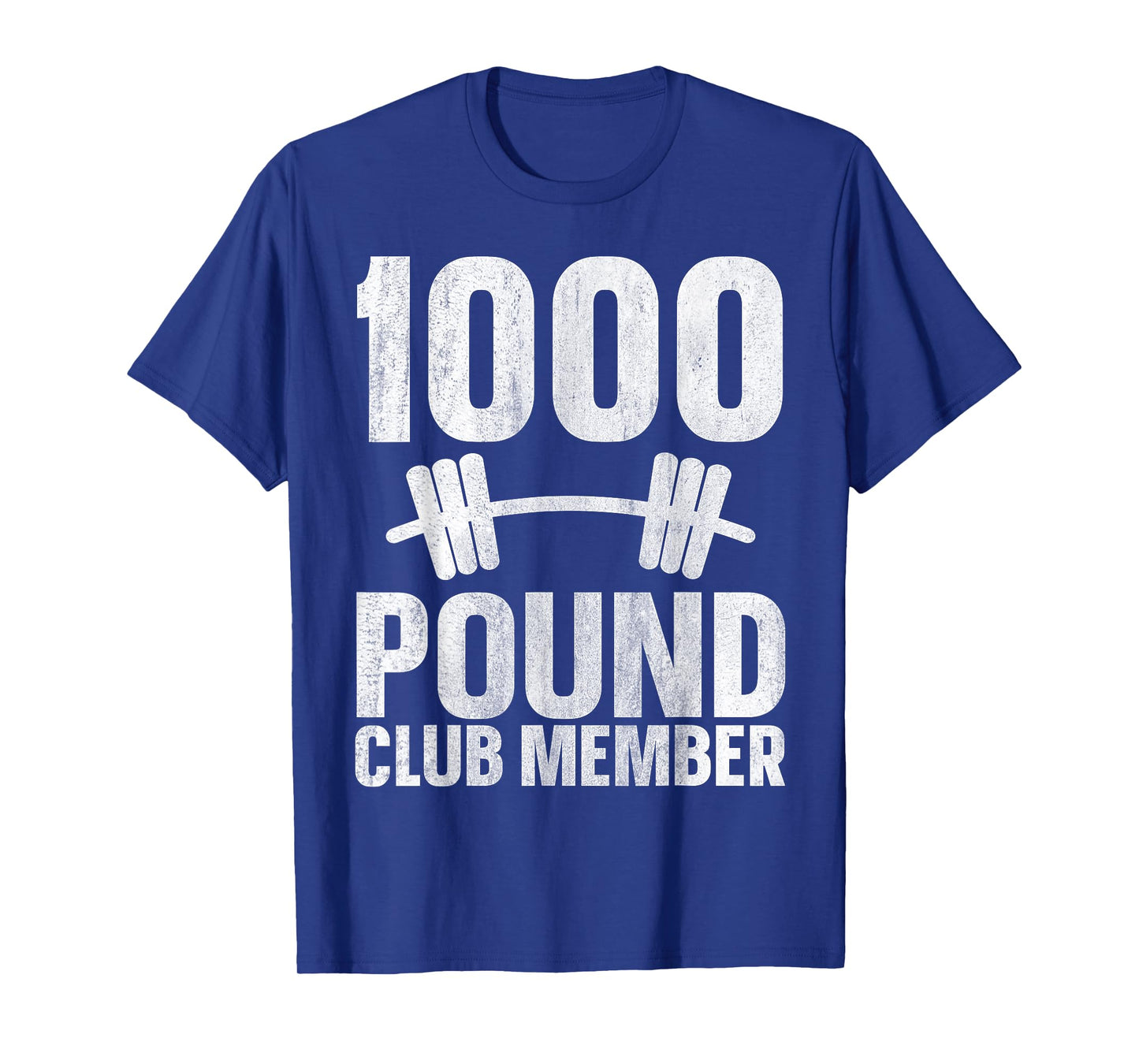 1000 Pound Club Member T-Shirt