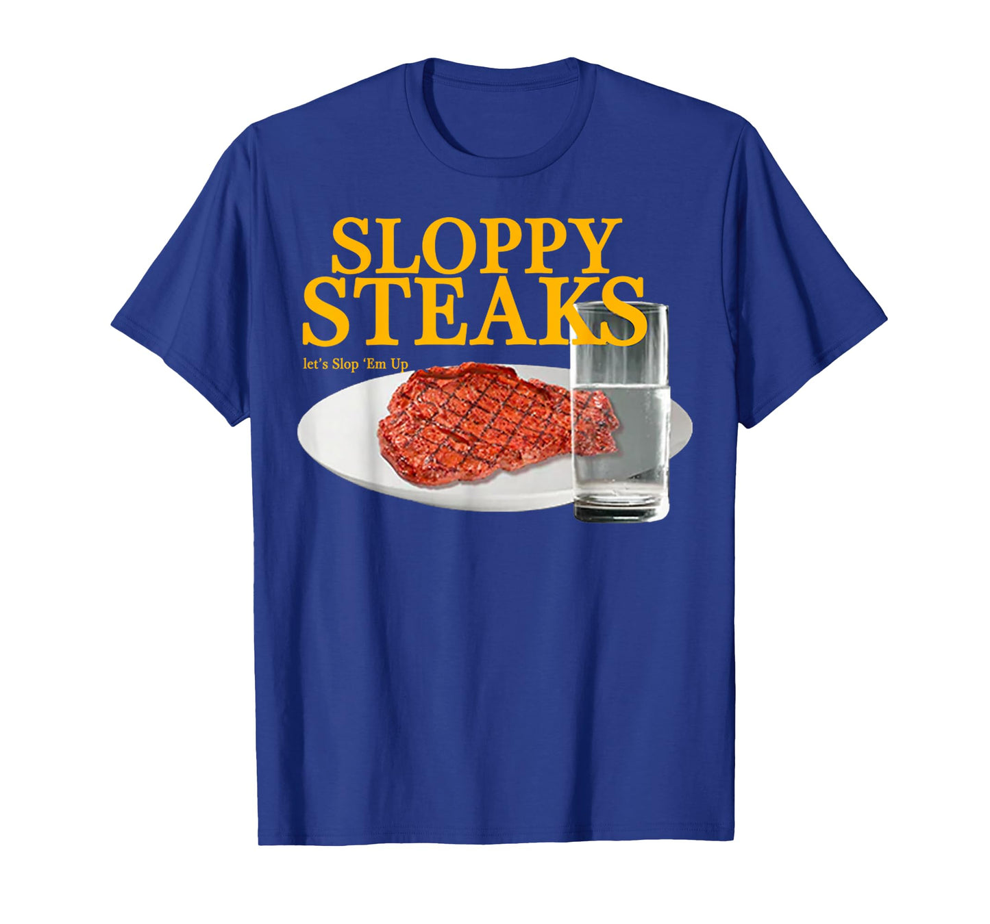 Vintage Sloppy Steaks I Think You Should Leave T-Shirt