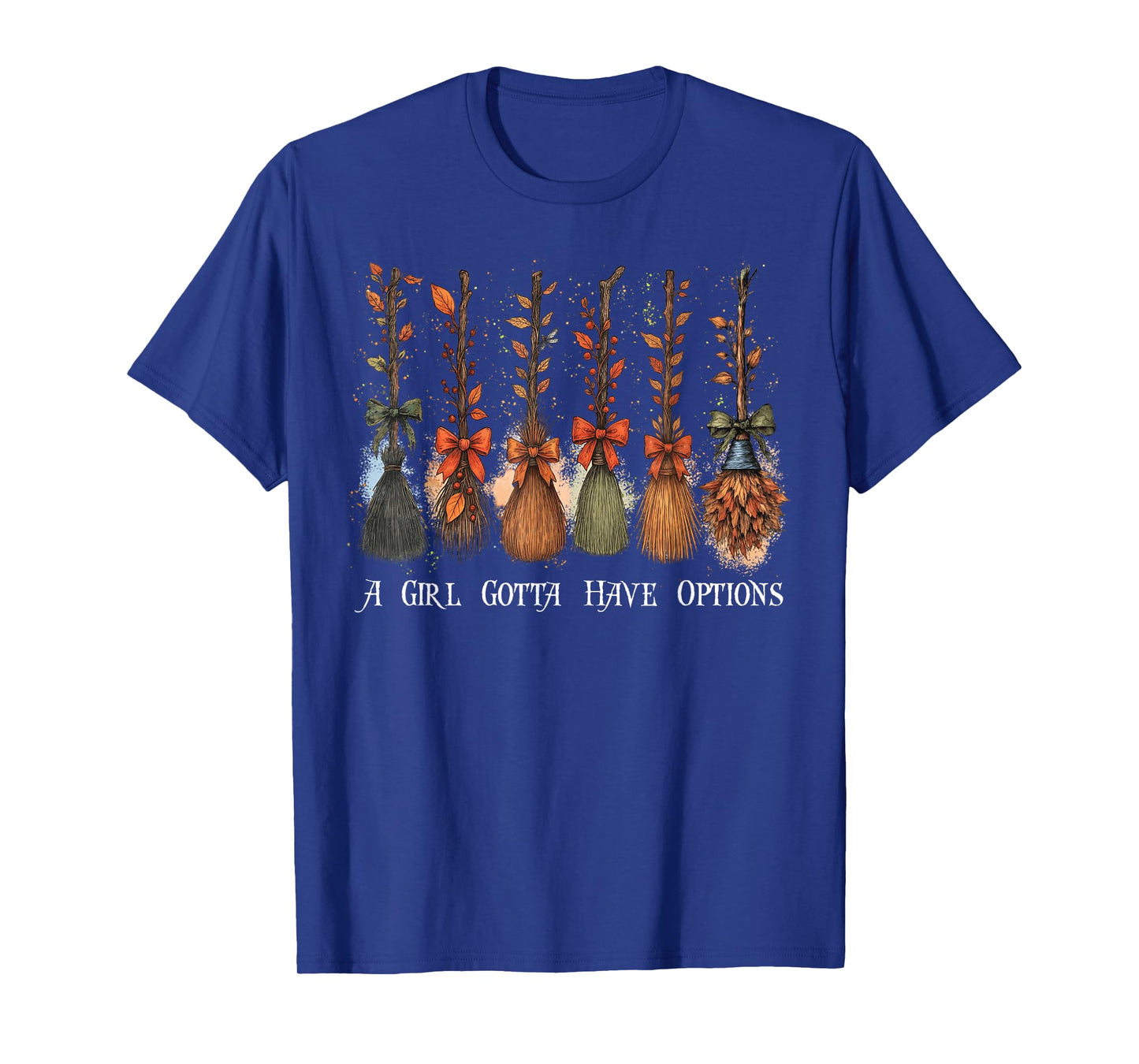 A Girl Gotta Have Options Halloween Witches Bow Floral Broom T-Shirt