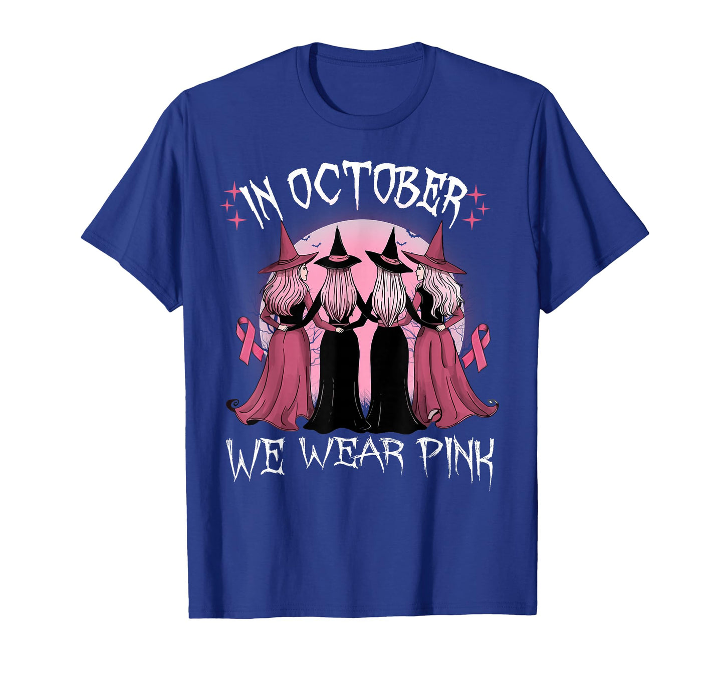 in October We Wear Pink Witch Breast Cancer Awareness Pink T-Shirt