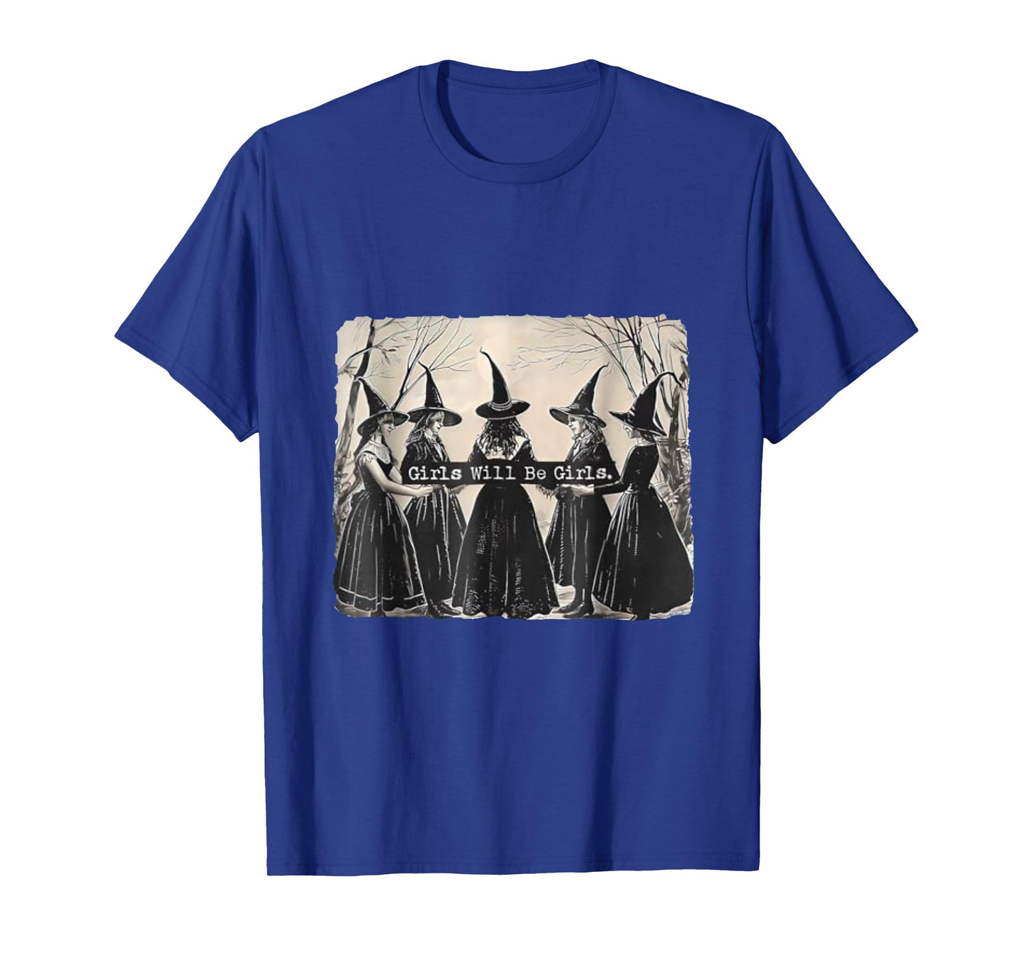 Girl Will Be Girl, Funny Witch, Witchy Vibes Halloween T-Shirt