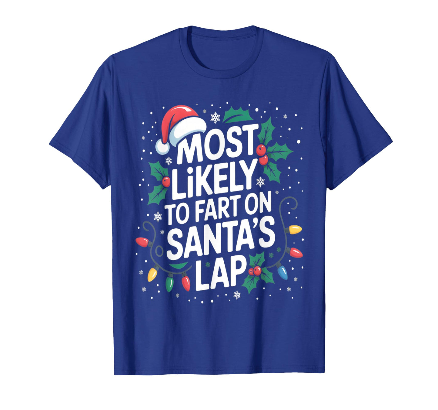 Most Likely to Fart On Santa's Lap Family Matching Christmas T-Shirt