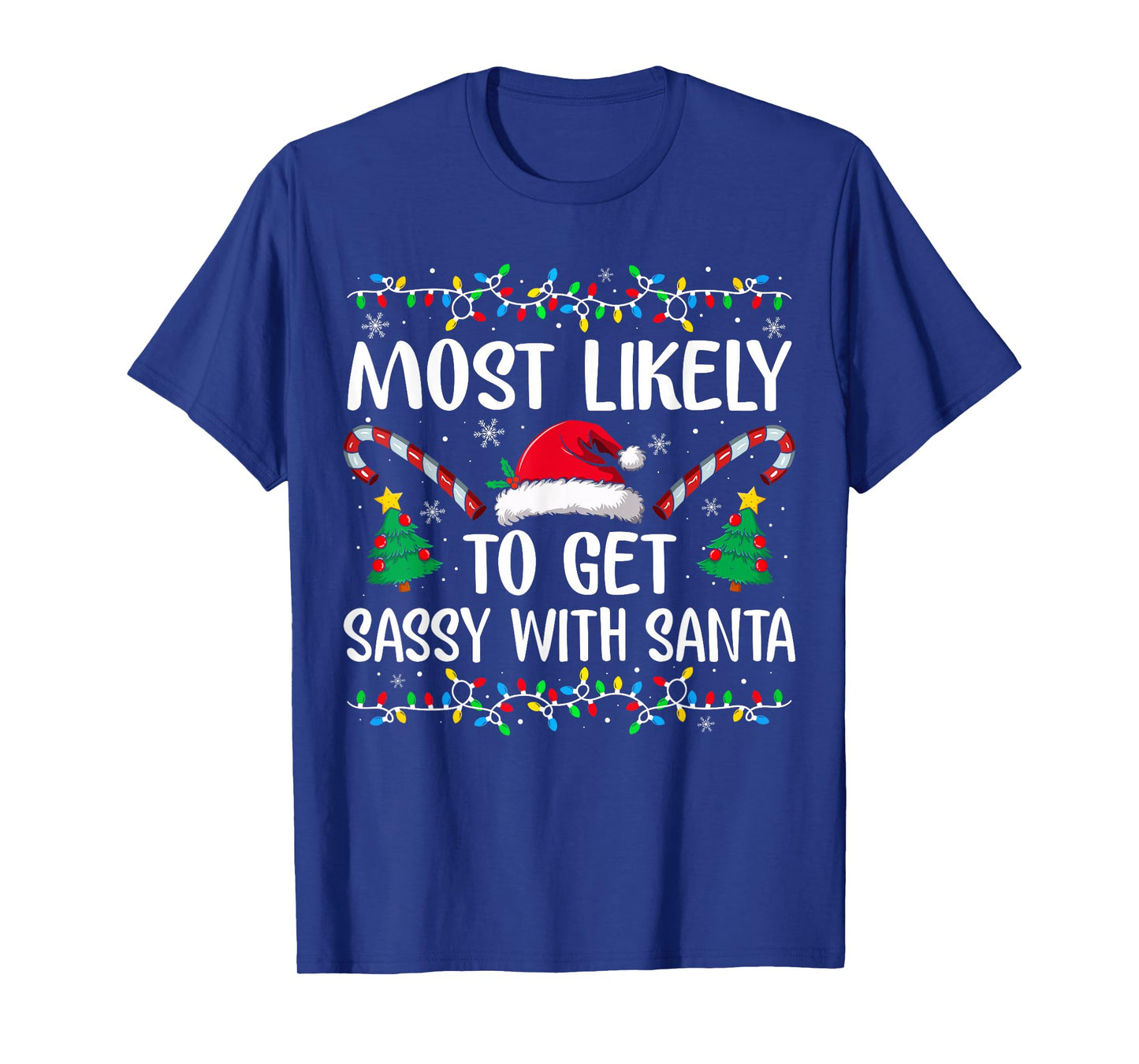 Most Likely to Get Sassy with Santa Funny Family Christmas T-Shirt
