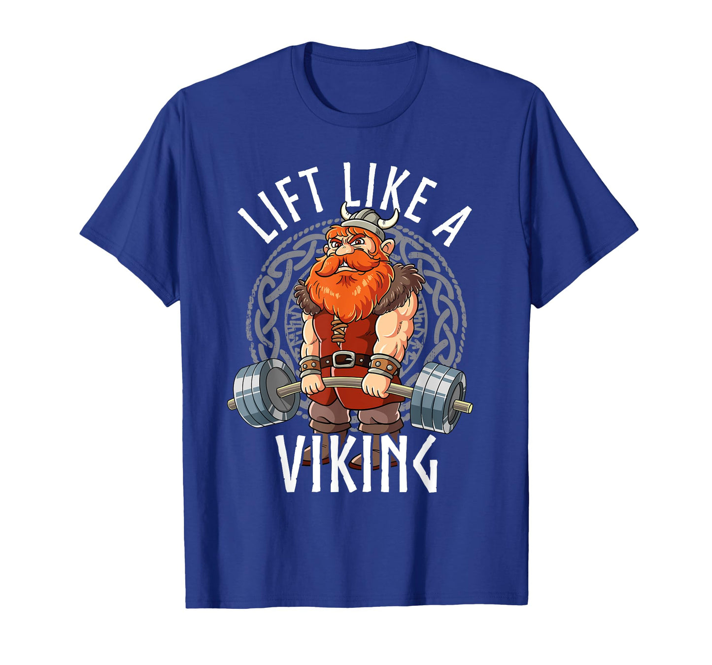 Gym Bodybuilding Lift Like A Viking T-Shirt