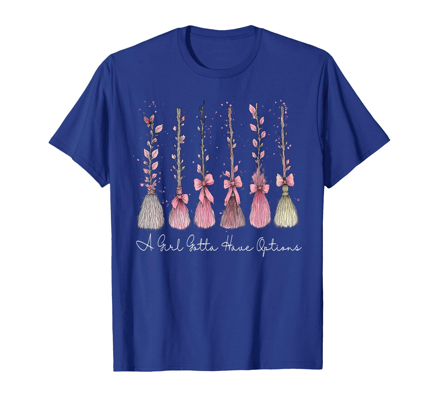 A Girl Gotta Have Options Pink Bow Witch Broom Halloween T-Shirt