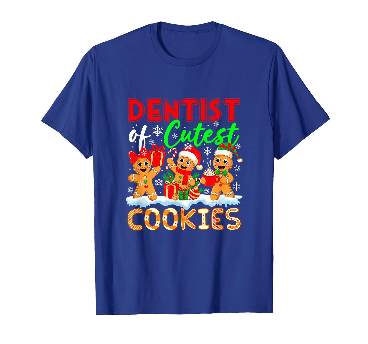 Dentist of Cutest Cookies Gingerbreads Christmas Job Team T-Shirt