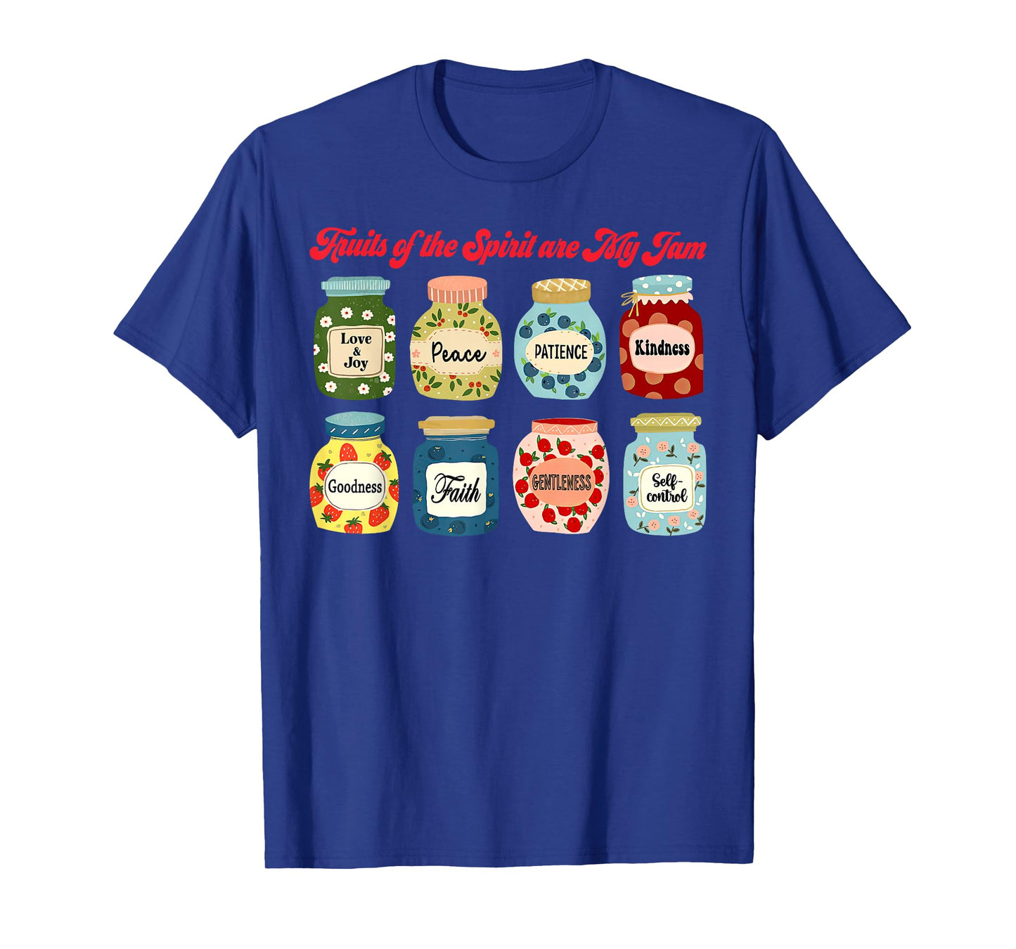 Fruits Of The Spirit Are My Jam Christian Religious Faith T-Shirt