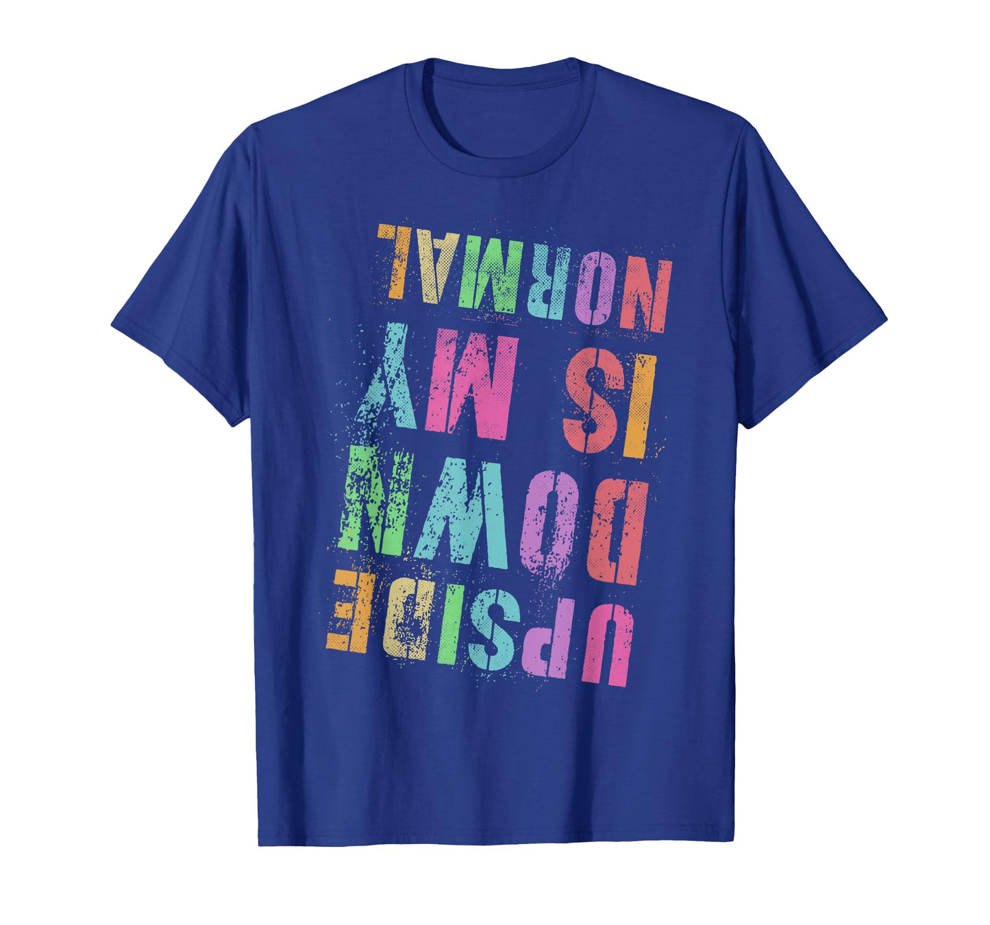UPSIDE DOWN IS MY NORMAL Gymnastics Tumbling Gymnast Tumble T-Shirt