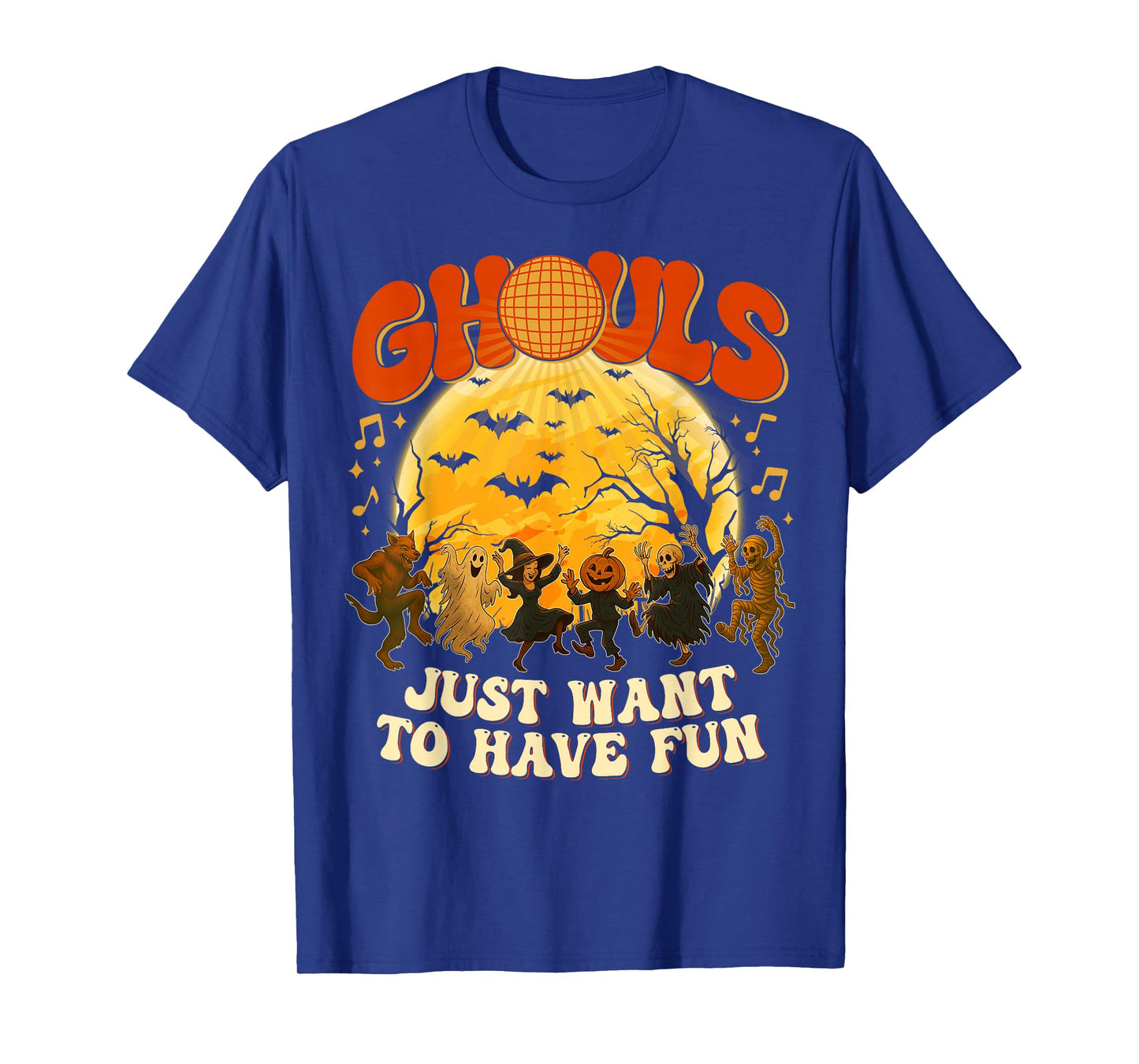 Ghouls Just Want to Have Fun - Halloween Party Costume Gifts T-Shirt