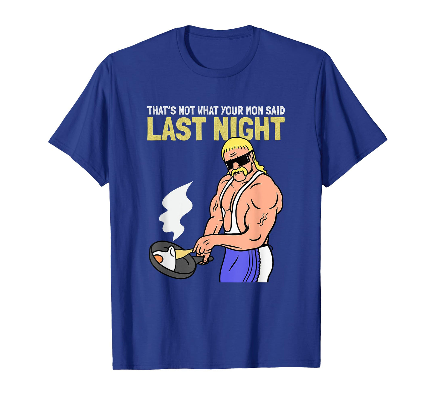 FUNNY GYM THAT’S NOT WHAT YOUR MOM SAID LAST NIGHT VINTAGE T-Shirt