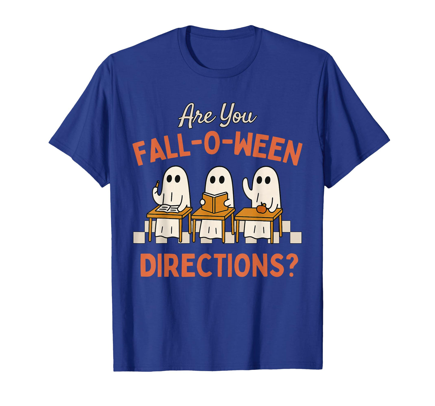 are You Fall O Ween Directions Teacher Halloween Ghost T-Shirt