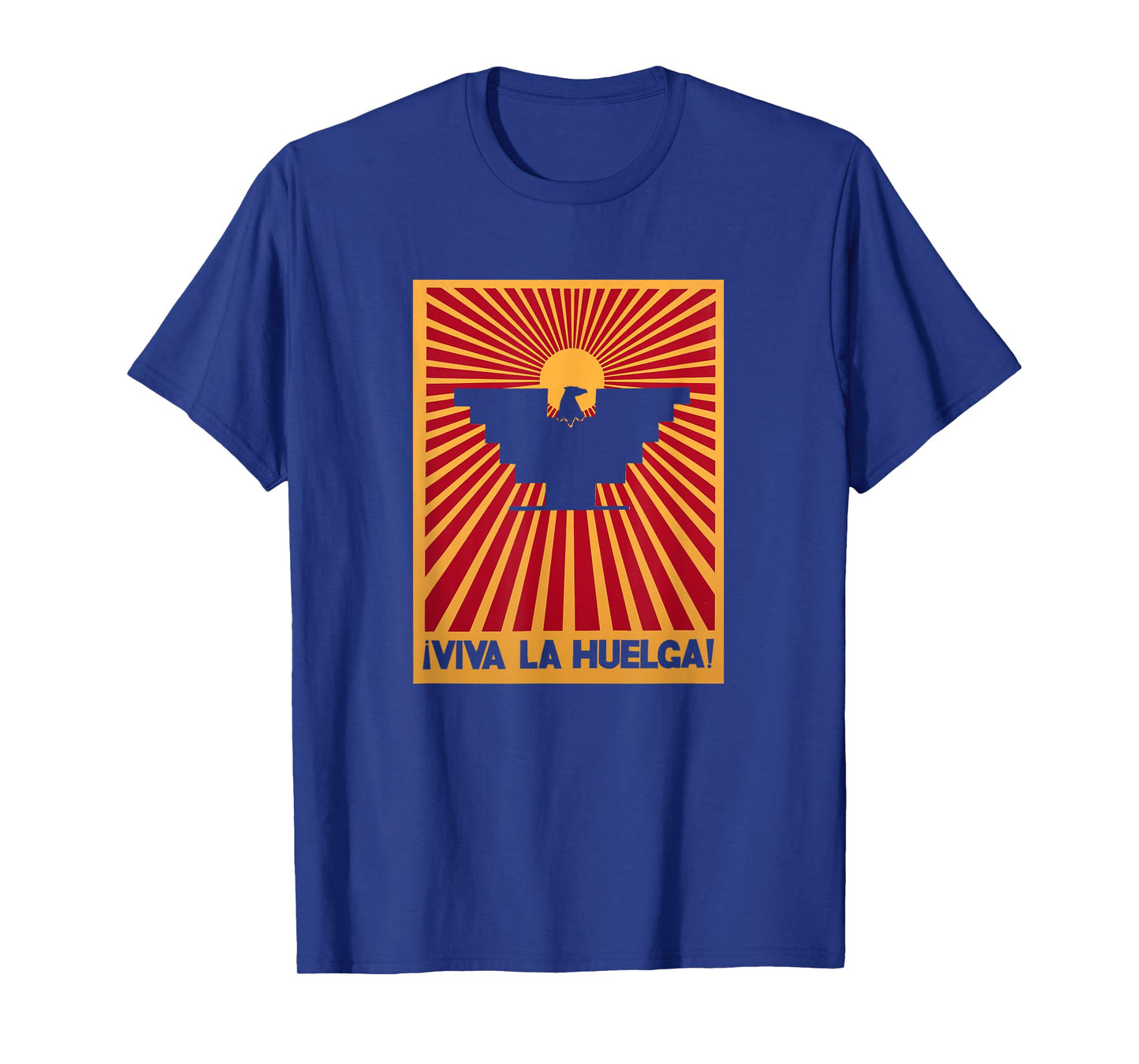 Viva La Huelga Long Live the Strike Spanish Stand Up T-Shirt