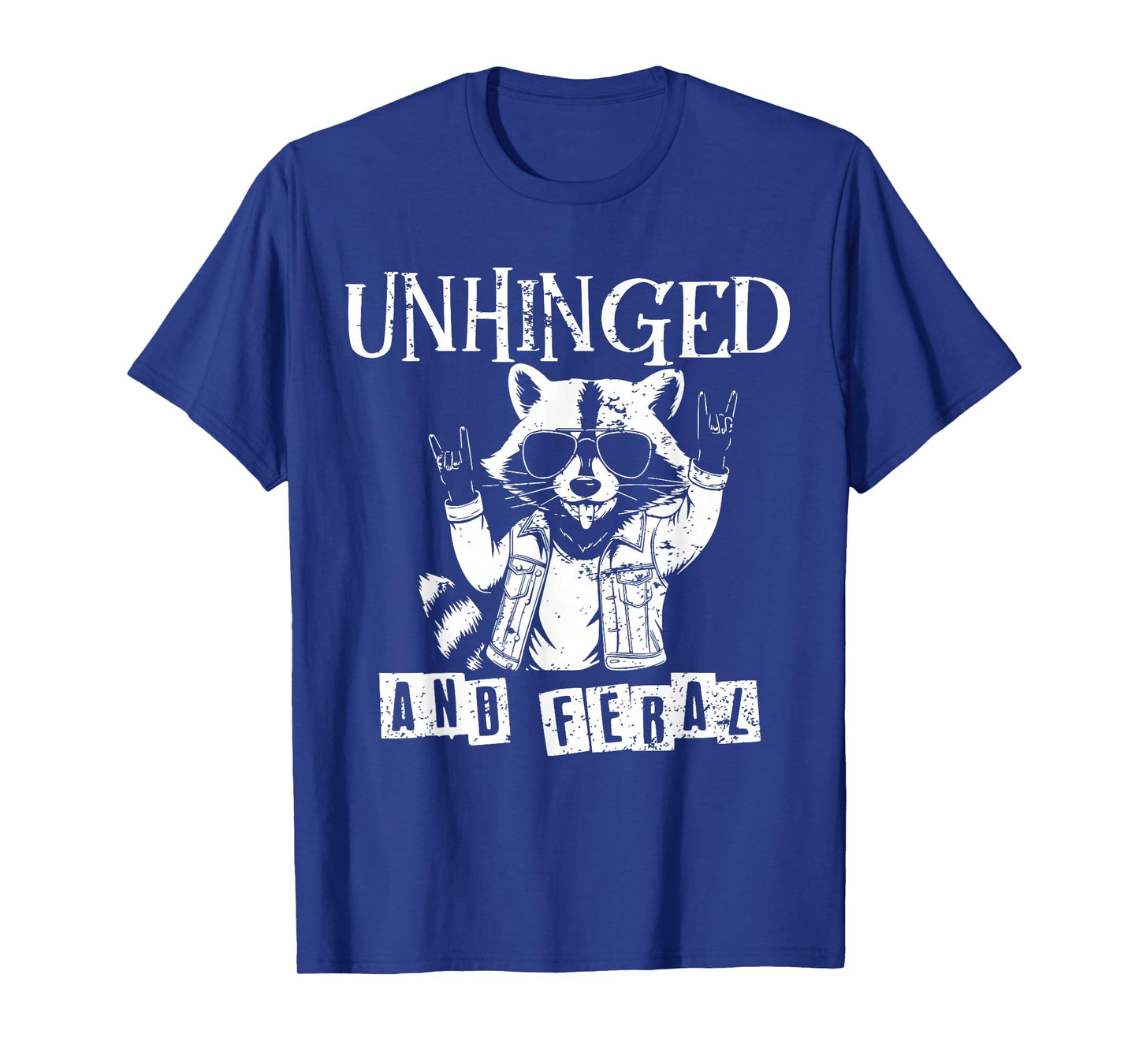 Unhinged & Feral Raccoon Funny Trash-Panda Sarcastic Humor T-Shirt