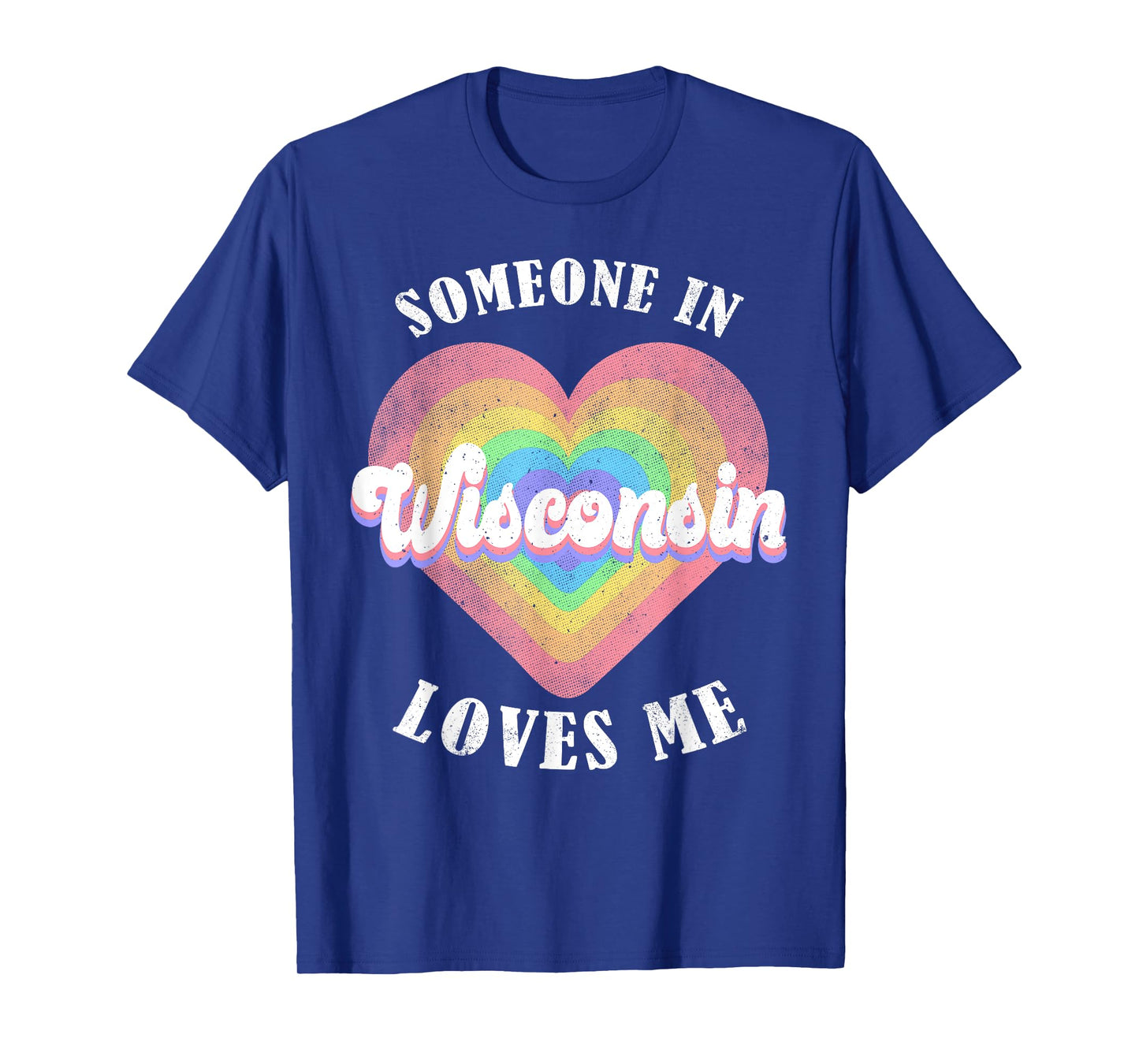 Someone In Wisconsin Loves Me Heart Retro Groovy T-Shirt