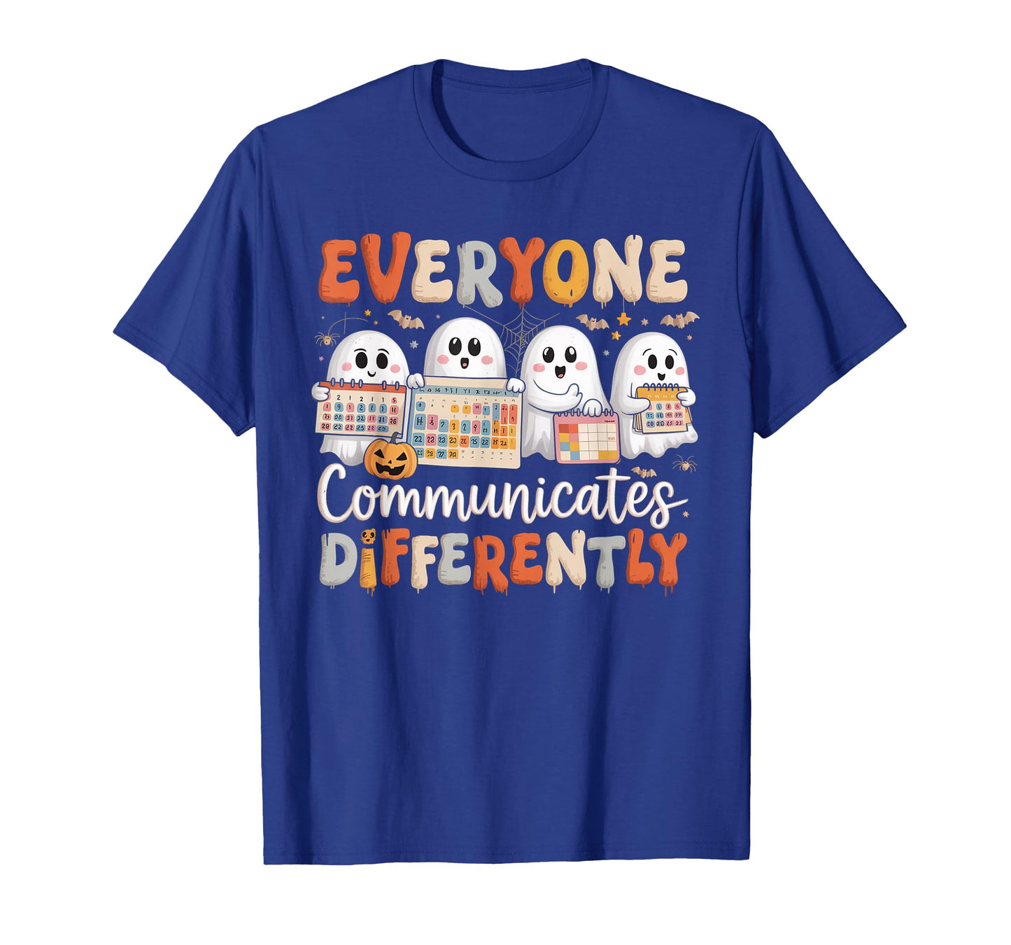 Everyone Communicates Differently Halloween SLP Sped Teacher T-Shirt