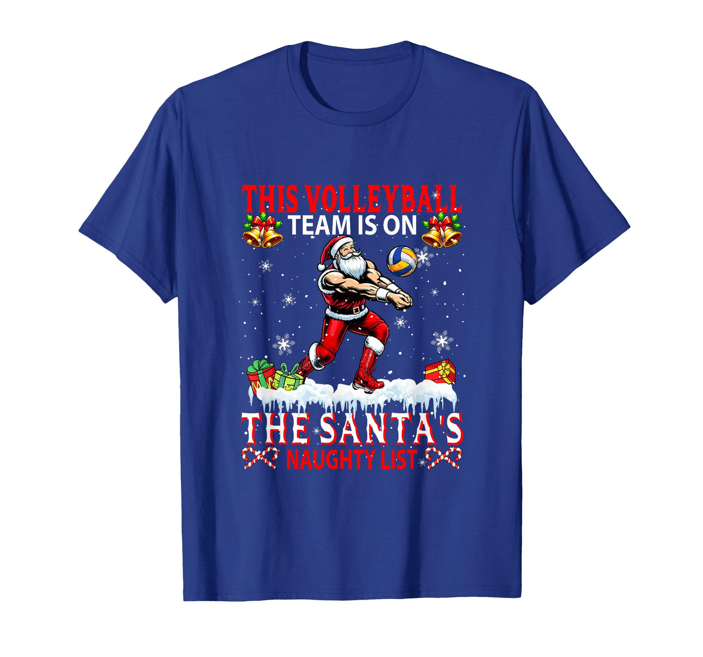 Volleyball Team is On Santa's Xmas Naughty List Funny Player T-Shirt