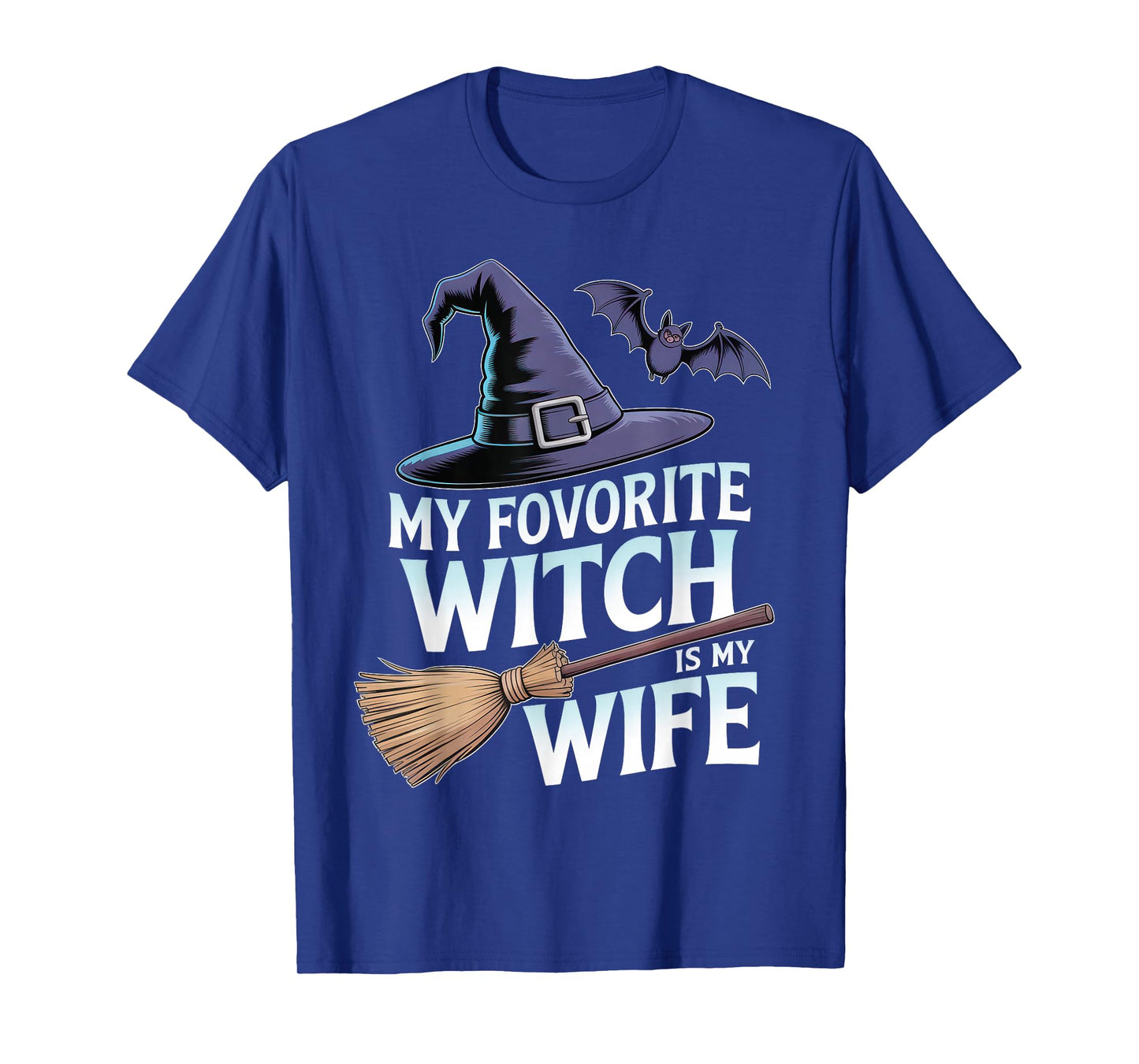 Witch Hat Bat Broom Spooky My Favorite Witch is My Wife T-Shirt