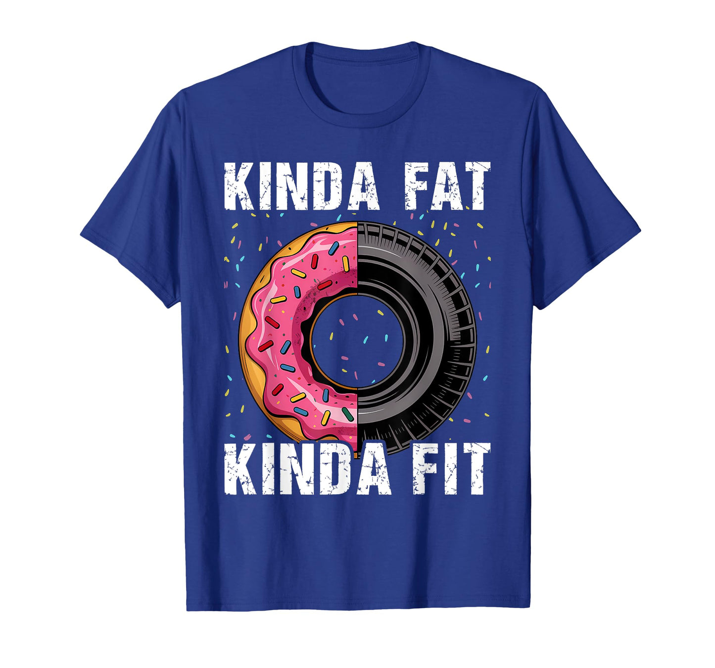 Gym Kinda Fat Funny Workout Fitness Exercise Women Men T-Shirt