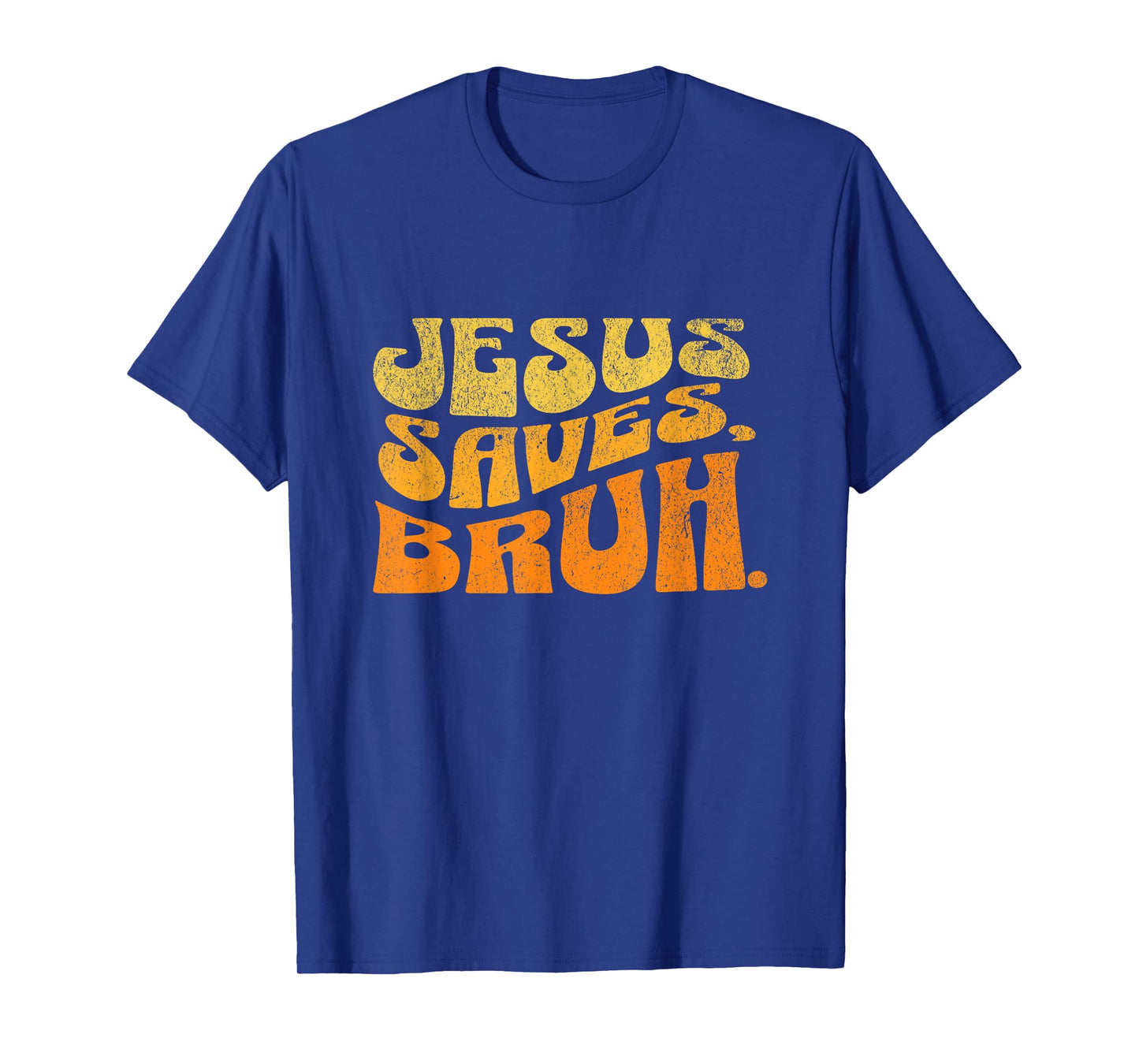 Jesus Saves Bruh Vintage Religious Christian Jesus Lovers T-Shirt