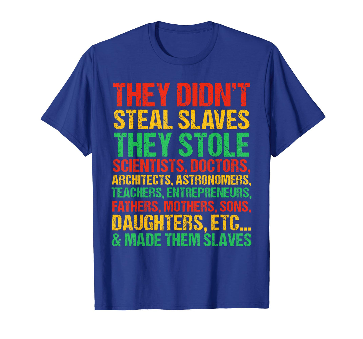 They Didn't Steal Slaves Black History Month Pride T-Shirt