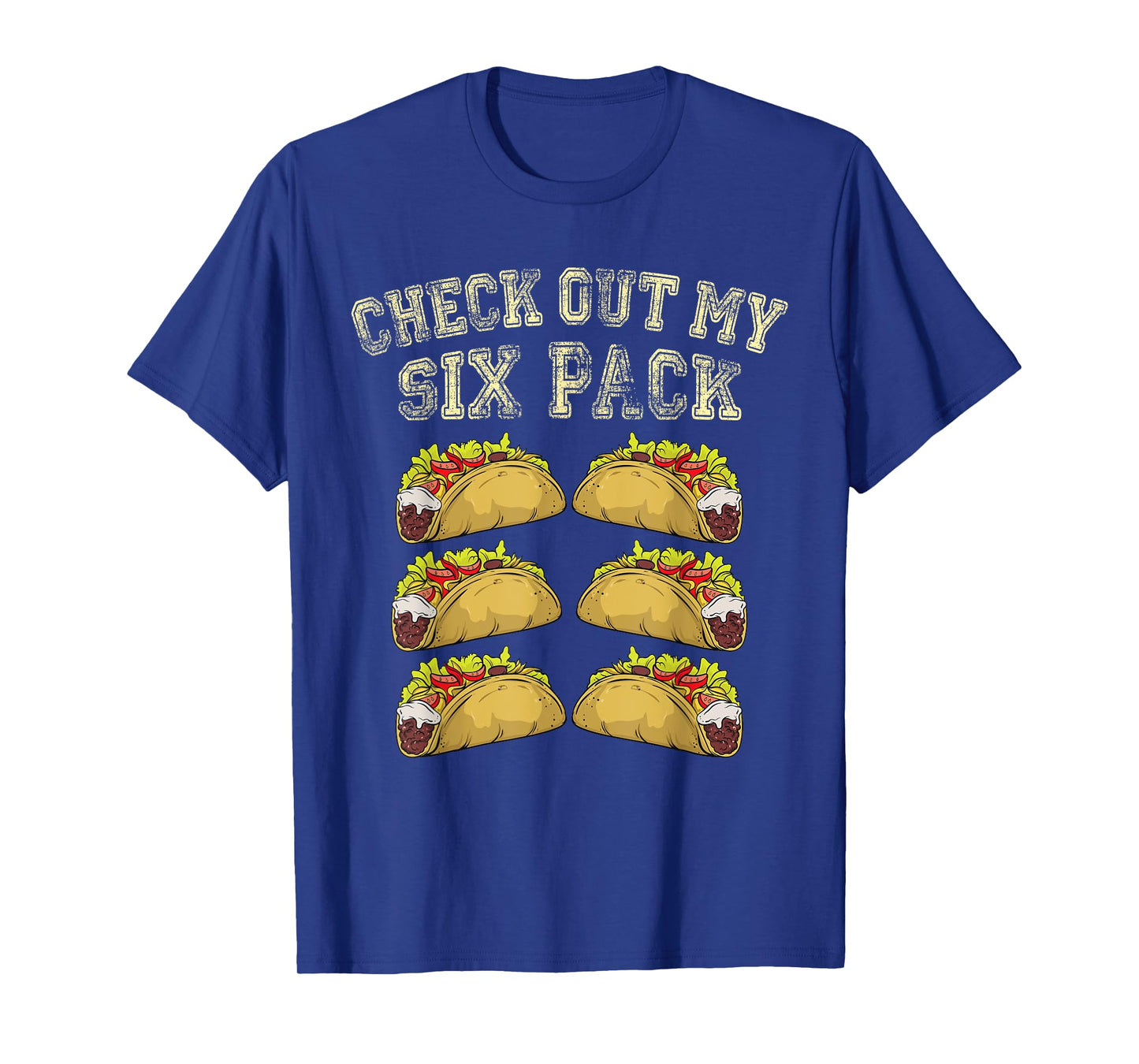 Fitness 6 Pack Tacos Funny Mexican Gym Top for Taco Lovers T-Shirt