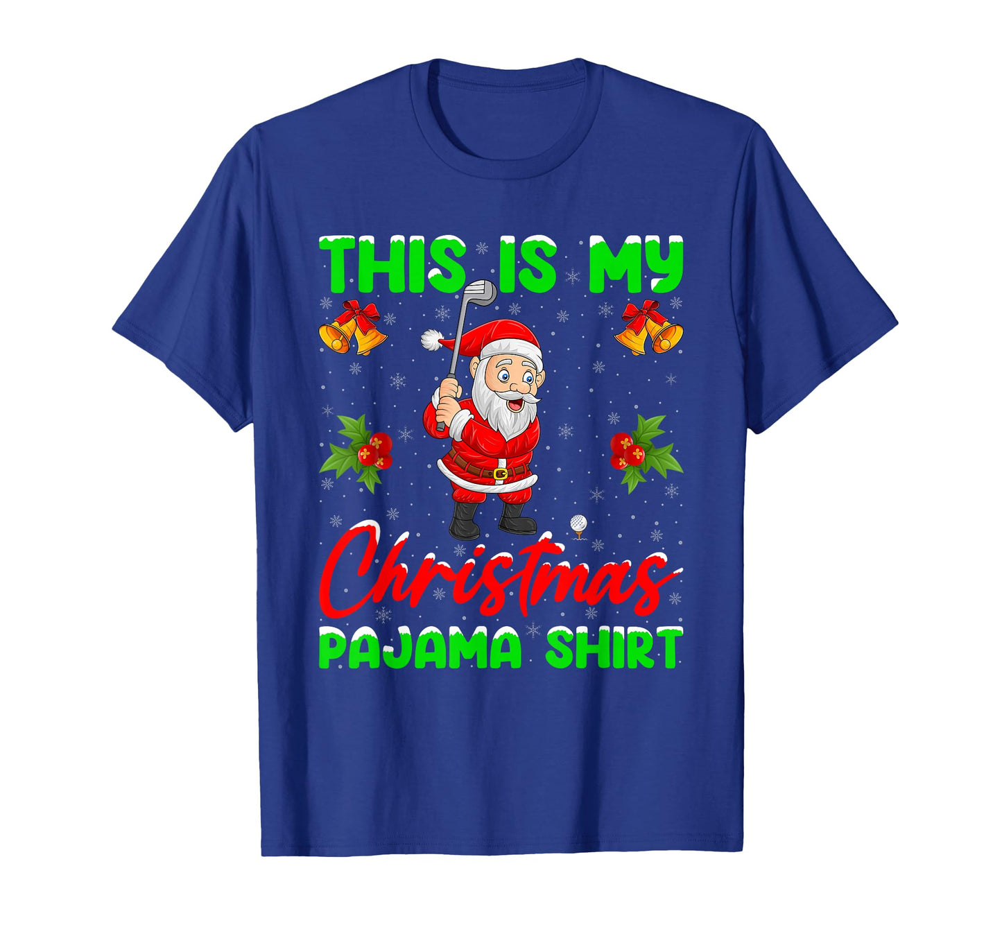This is My Christmas Pajamas Funny Santa Playing Golf Golfer T-Shirt