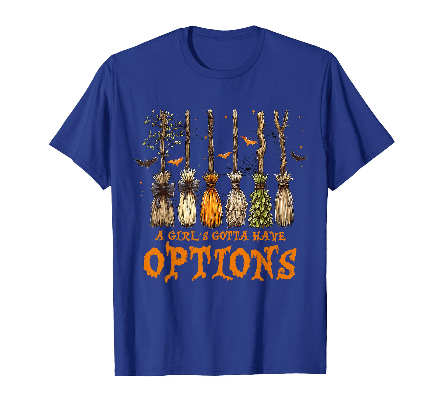 A Girl’s Gotta Have Options Witch Broom Spooky Halloween T-Shirt