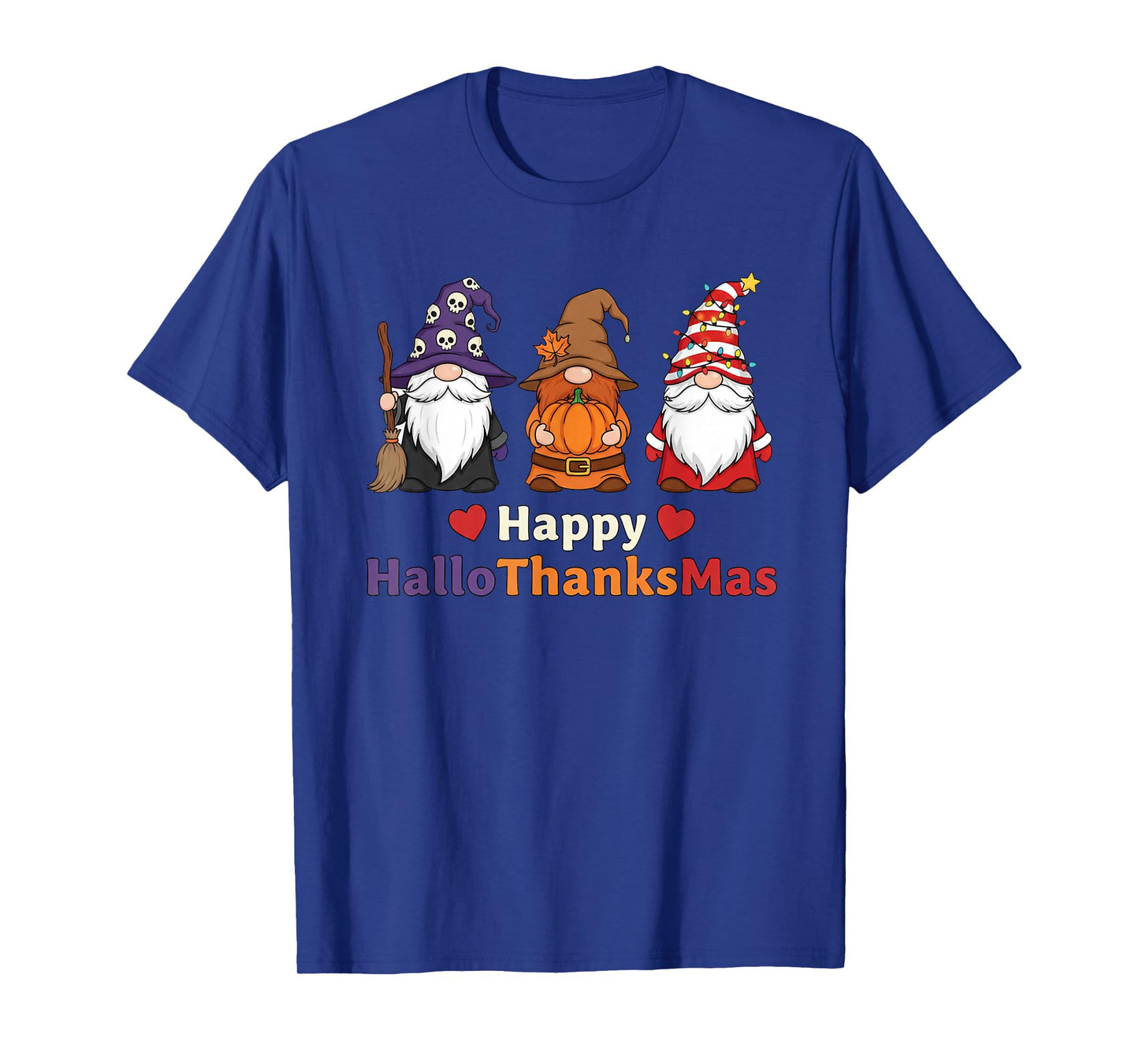 Happy Hallothanksmas Halloween Thanksgiving Christmas Gnomes T-Shirt