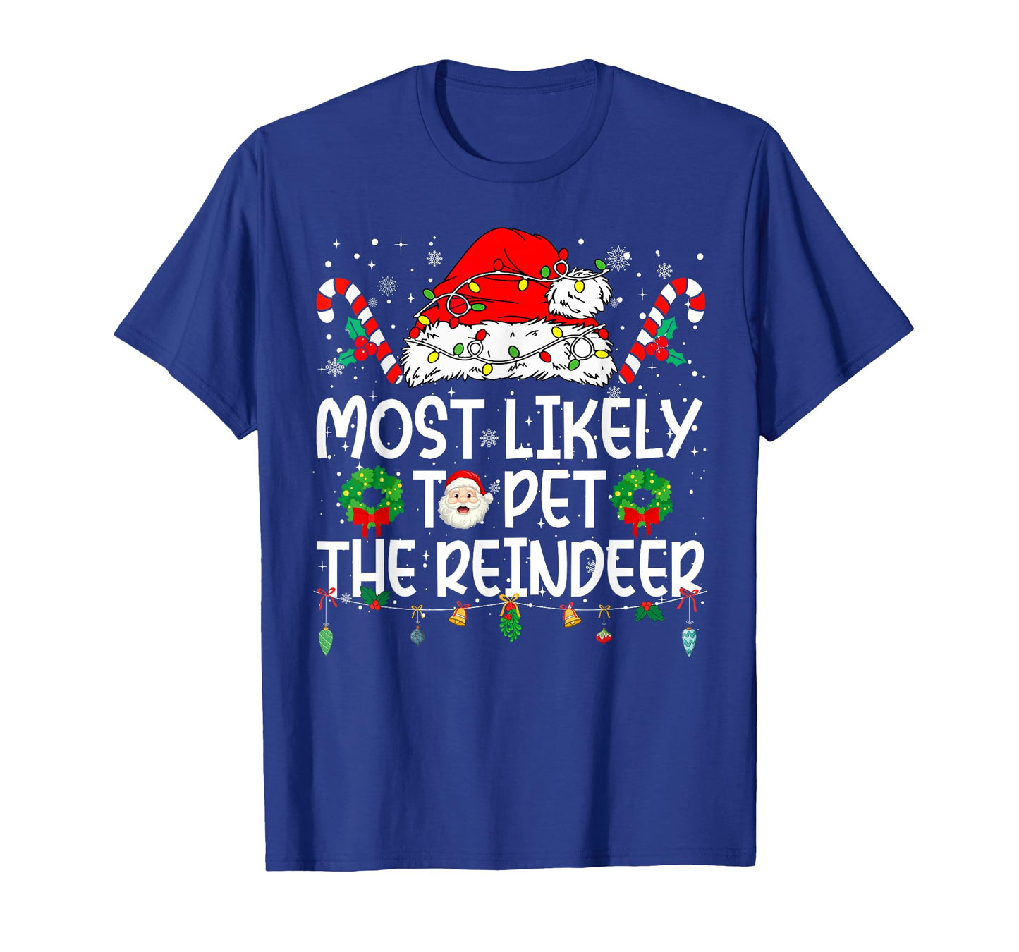 Most Likely to Pet The Reindeer Family Reunion Christmas T-Shirt