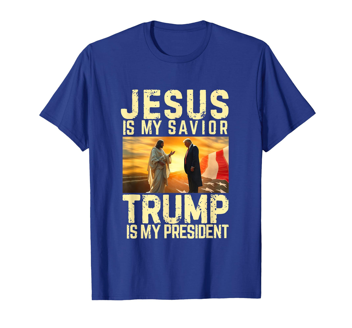 Jesus Trump Tee - Jesus Is My Lord Savior Trump My President T-Shirt