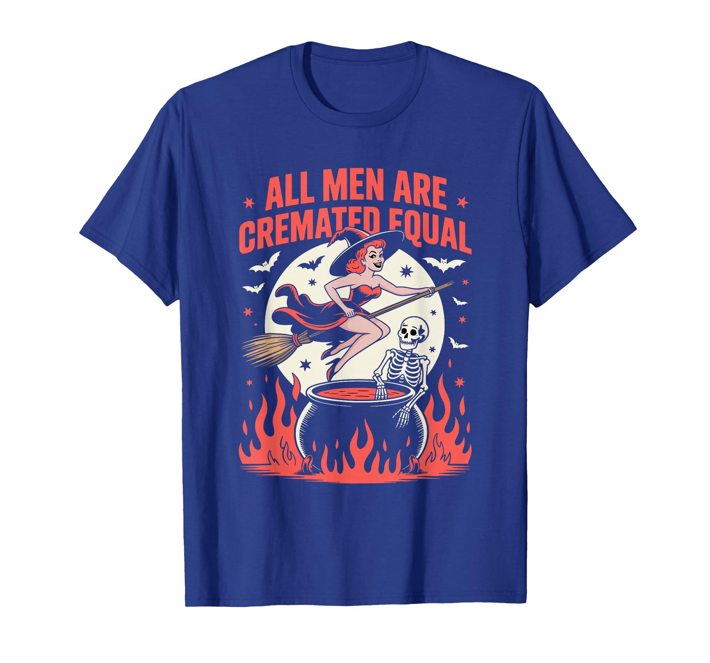 All Men are Cremated Equal Feminist Funny Witch Halloween T-Shirt