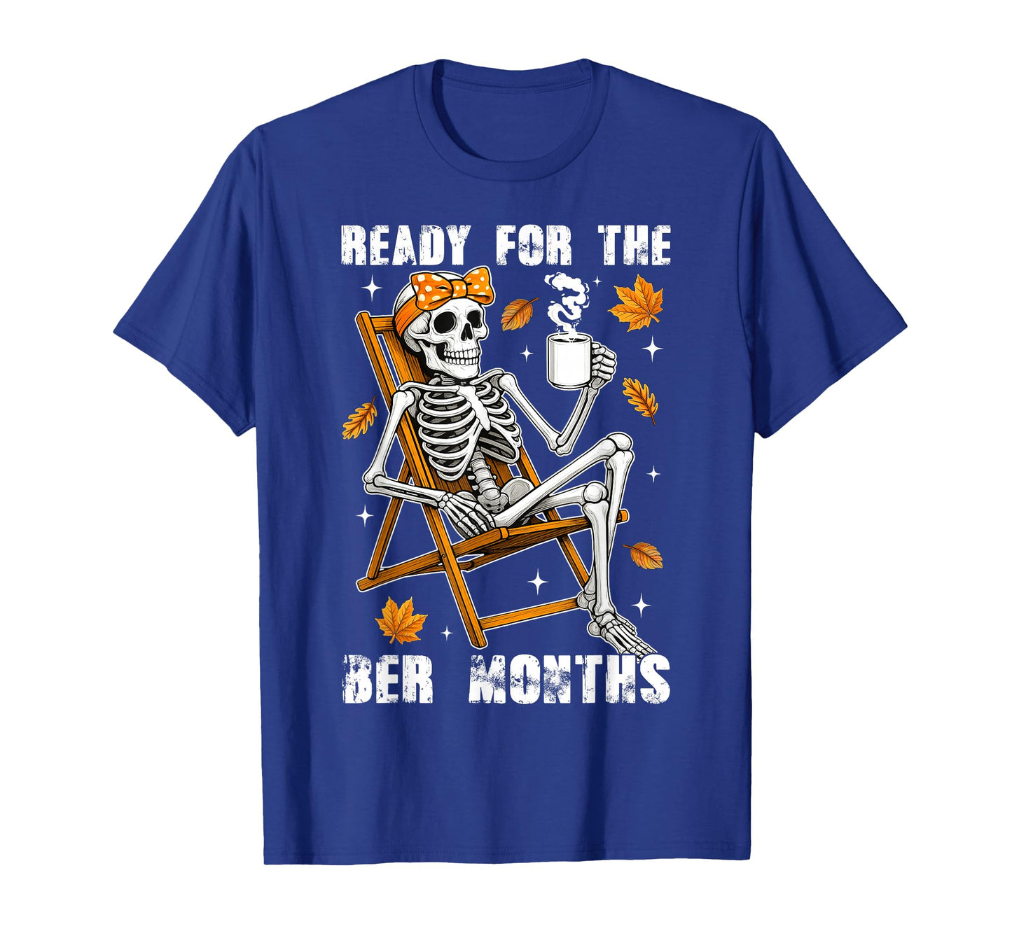 Ready for The BER Month Skeleton Drinking Latte Women Girls T-Shirt